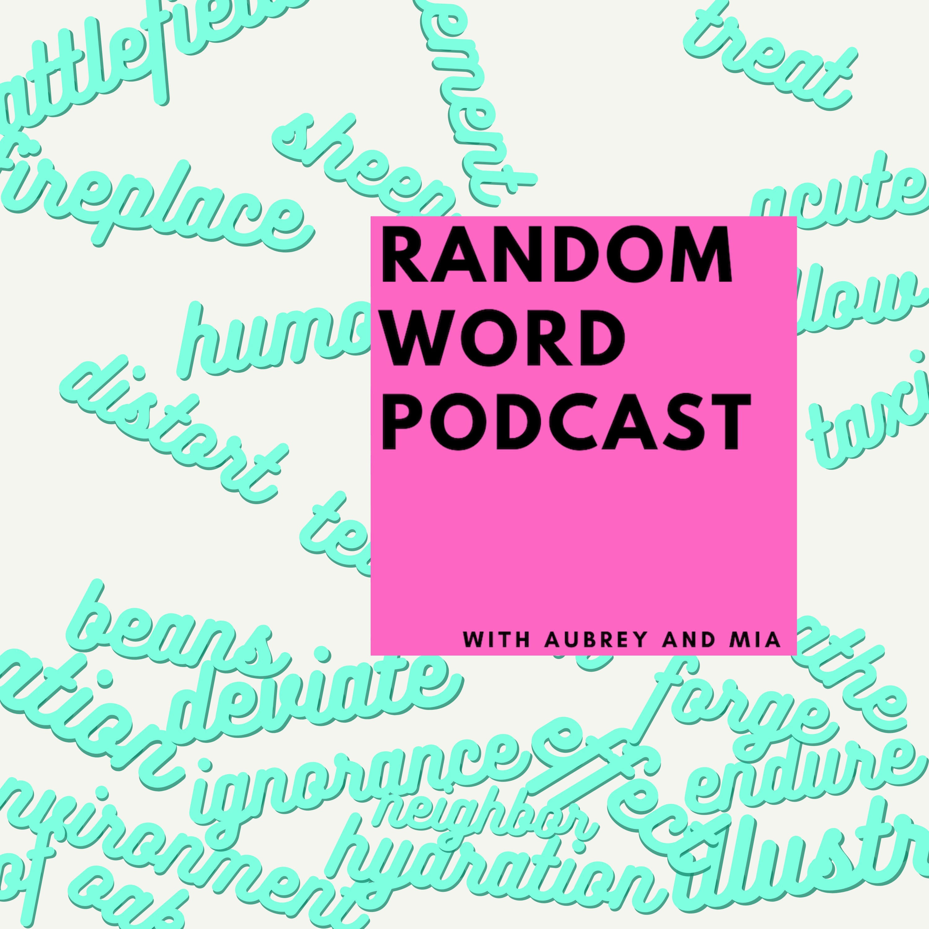 Random Word Podcast with Mia and Aubrey