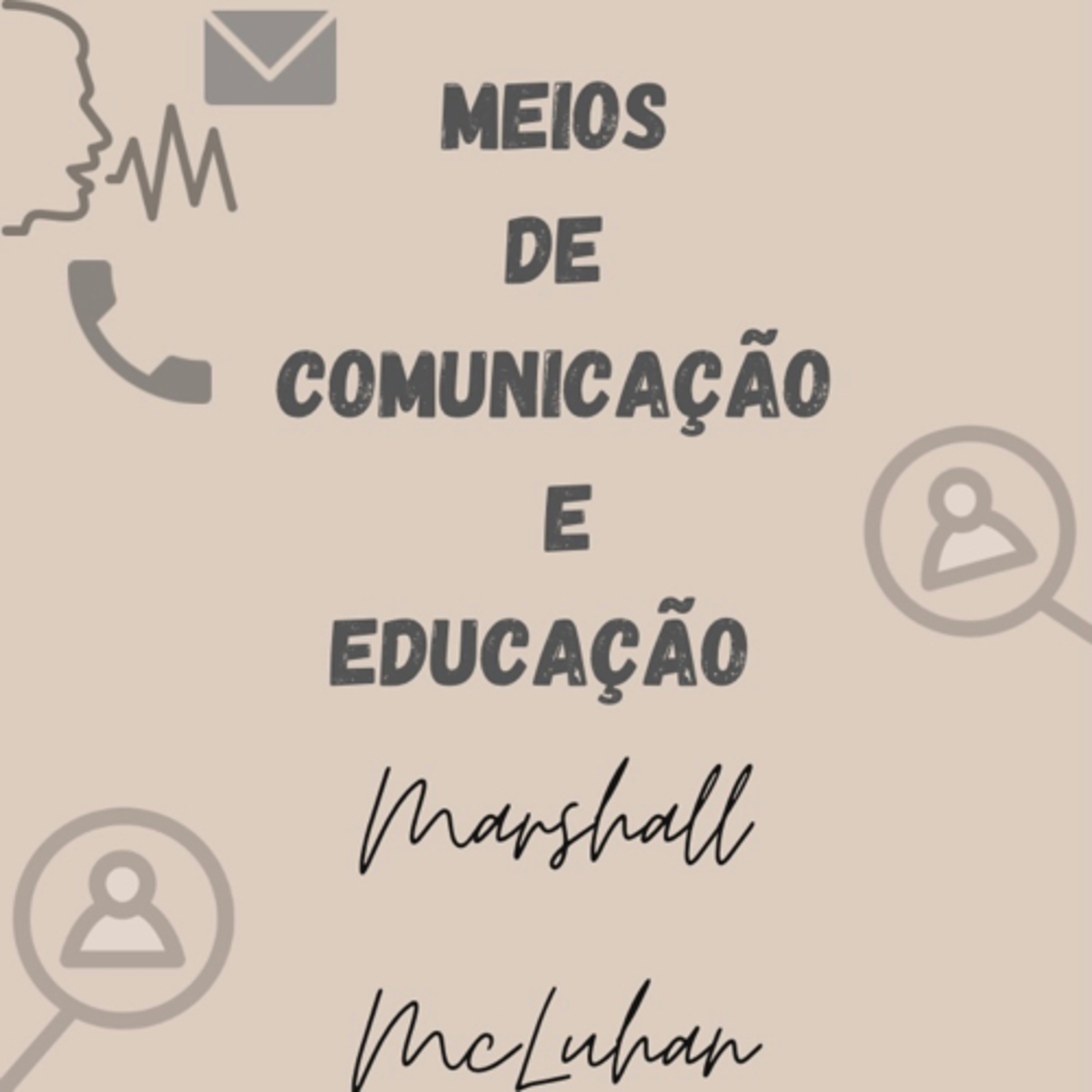 Proseando meios de comunicação e educação na perspectiva de Marshall McLuhan