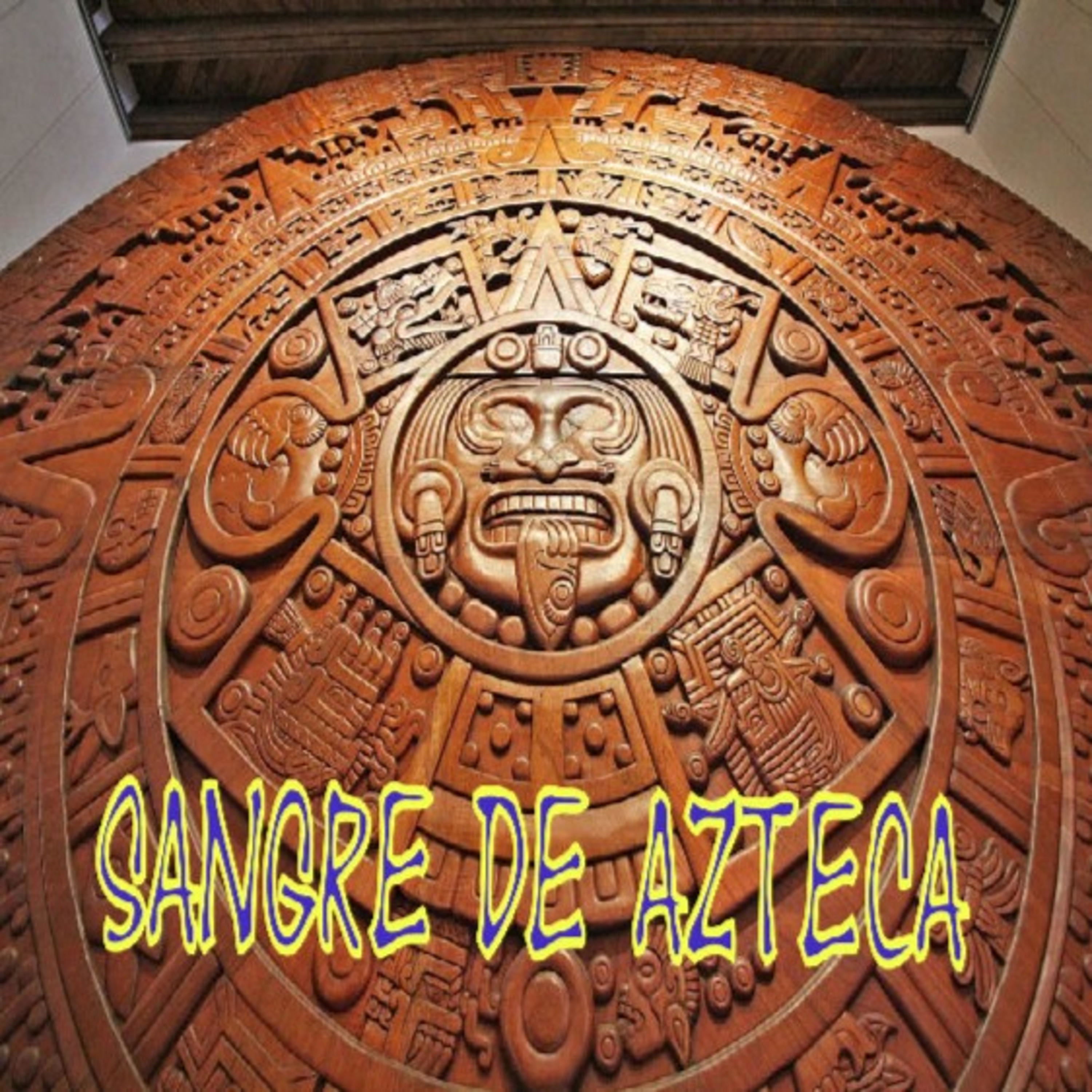 Sangre de Azteca podcast artwork