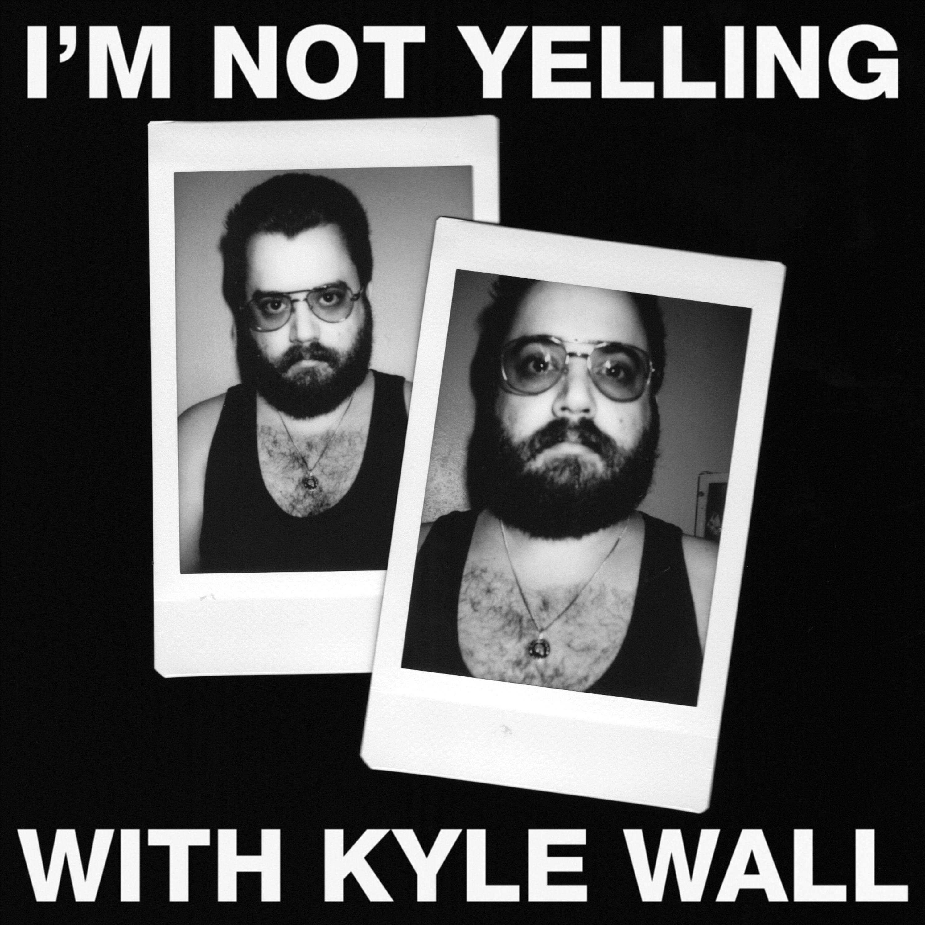 I'm Not Yelling podcast artwork