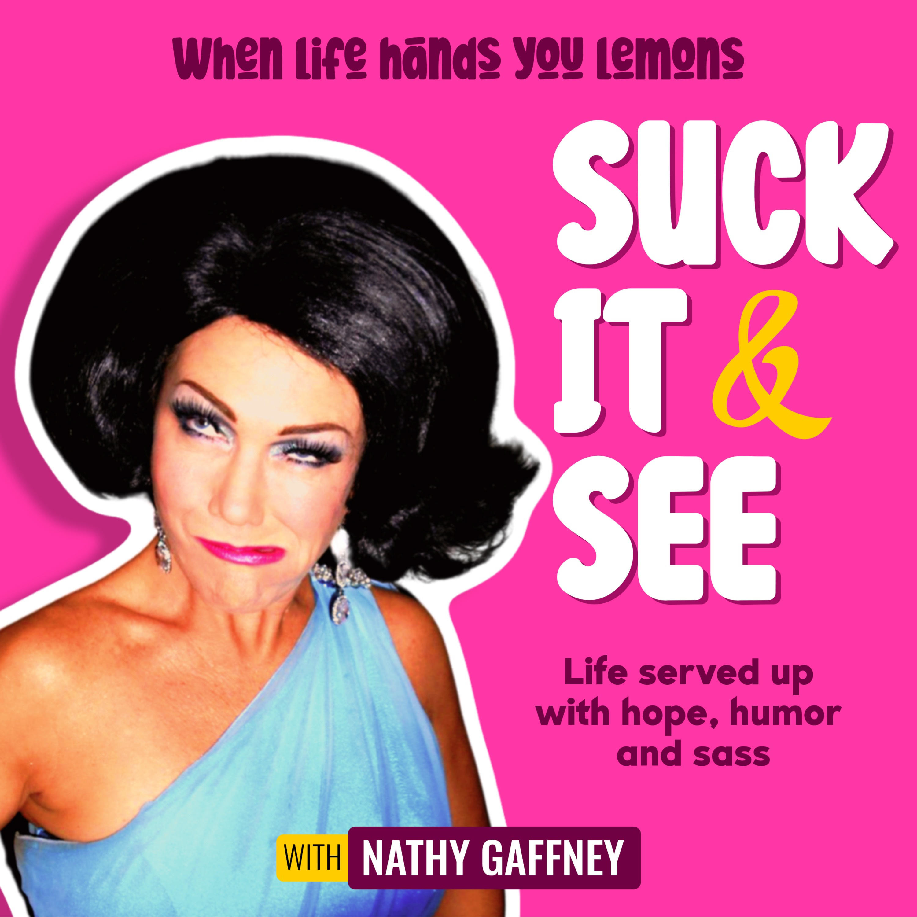 Suck It And See with Nathy Gaffney