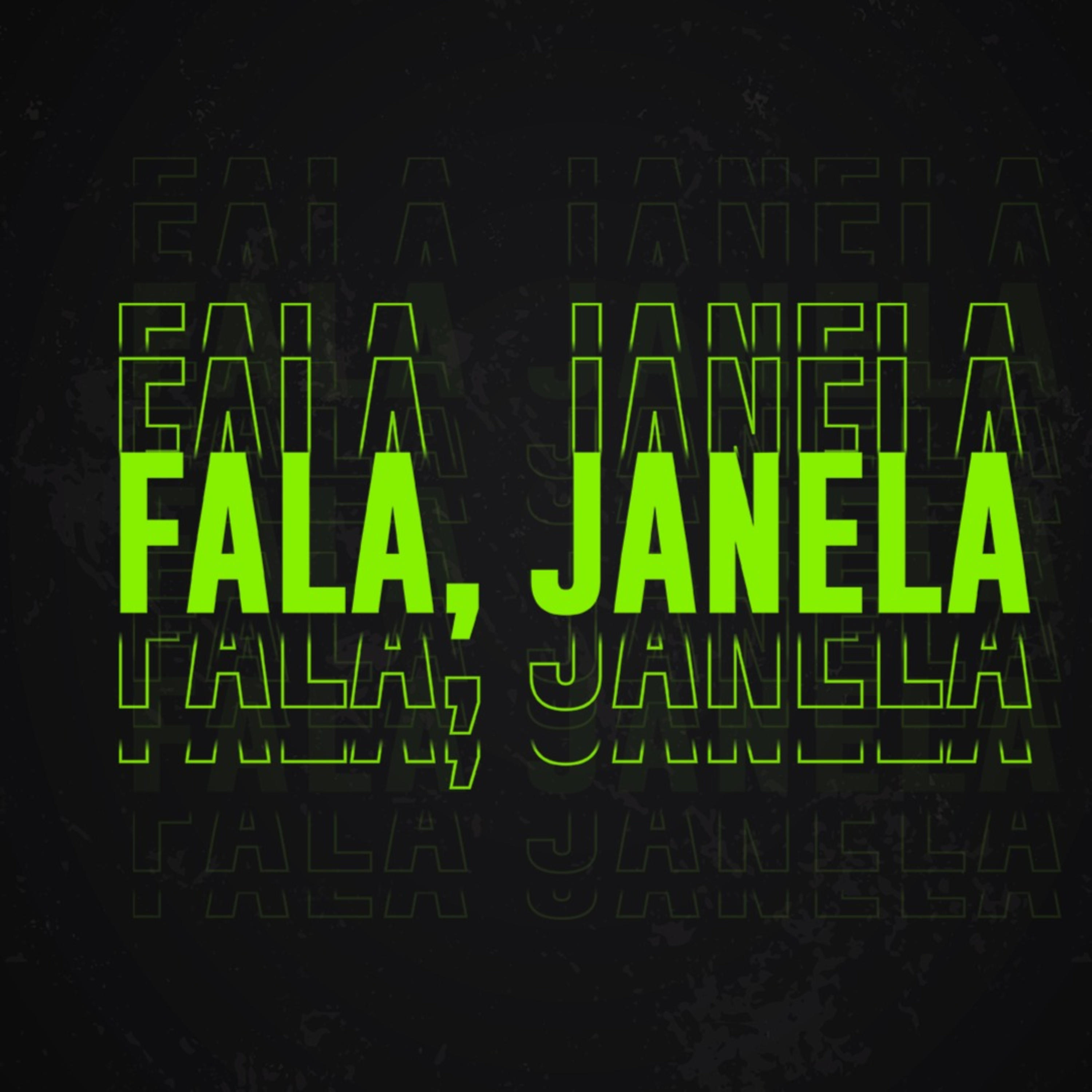 FALA JANELA
