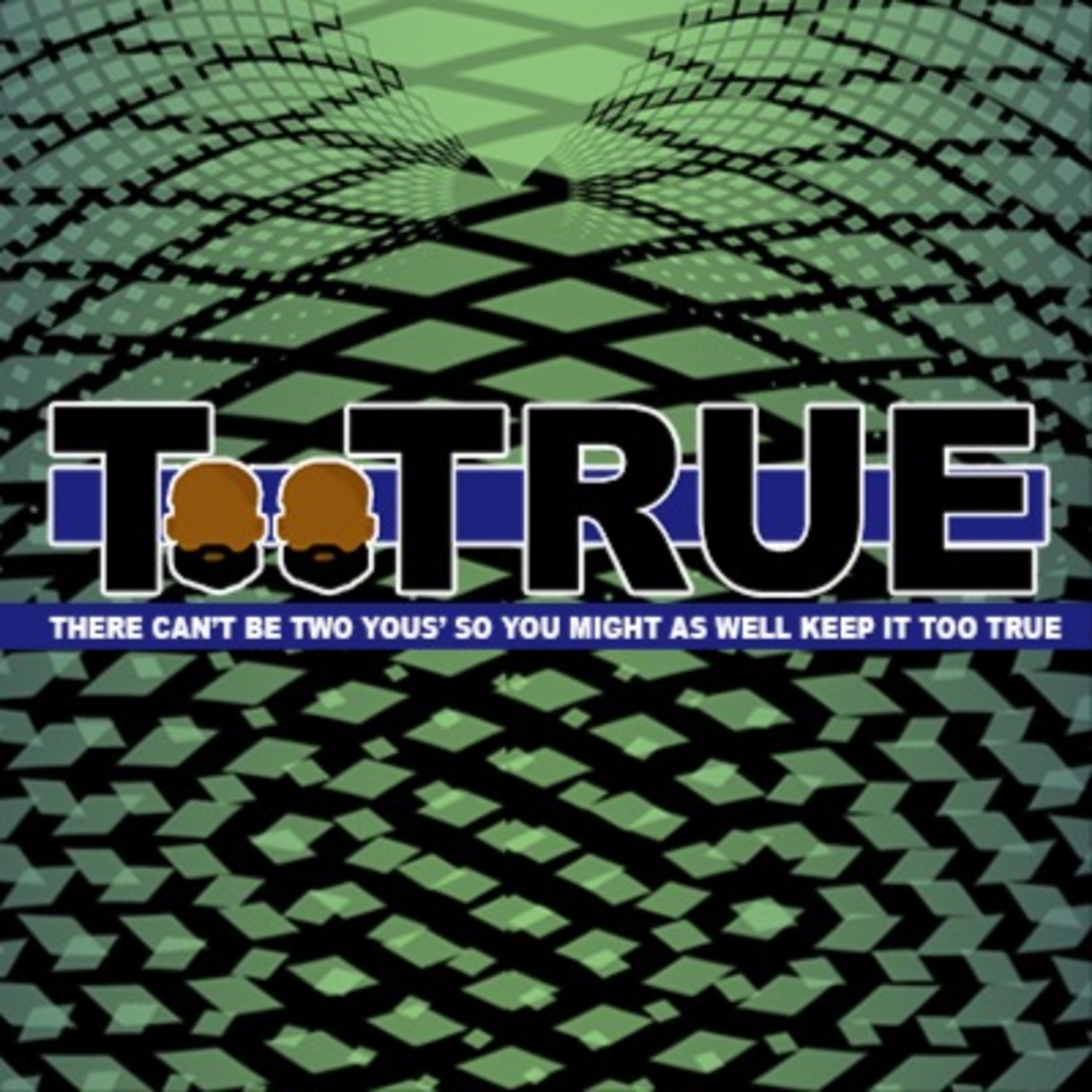 The Too True Podcast podcast artwork