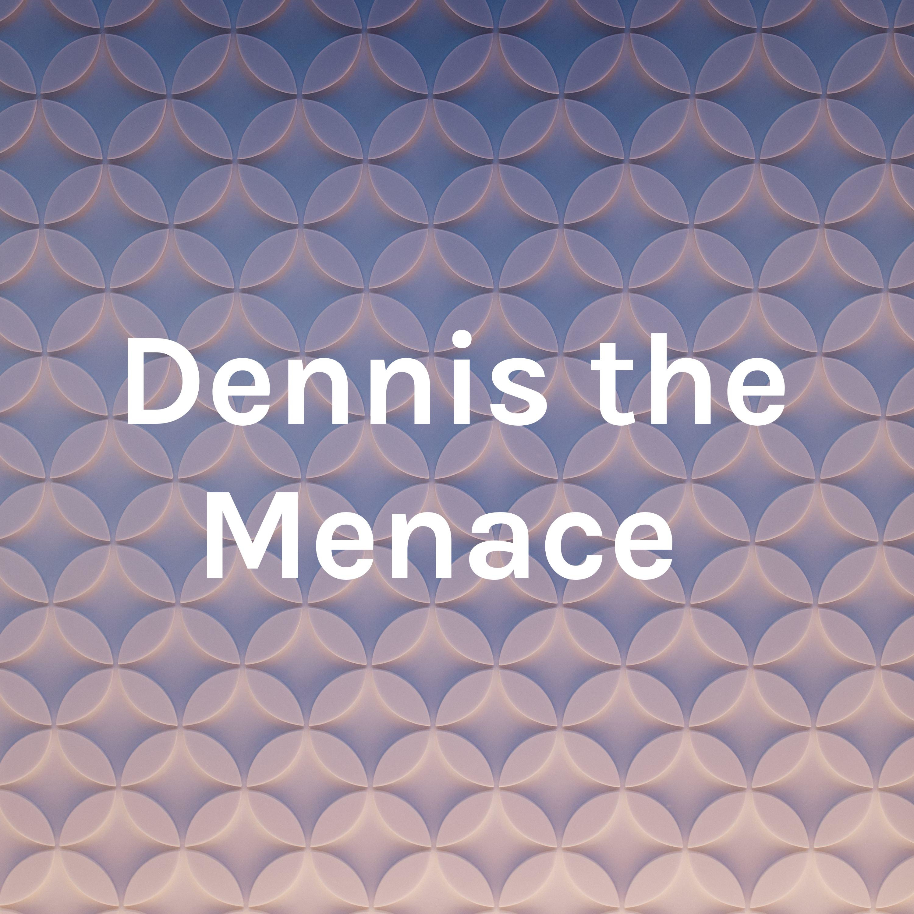 Dennis the Menace