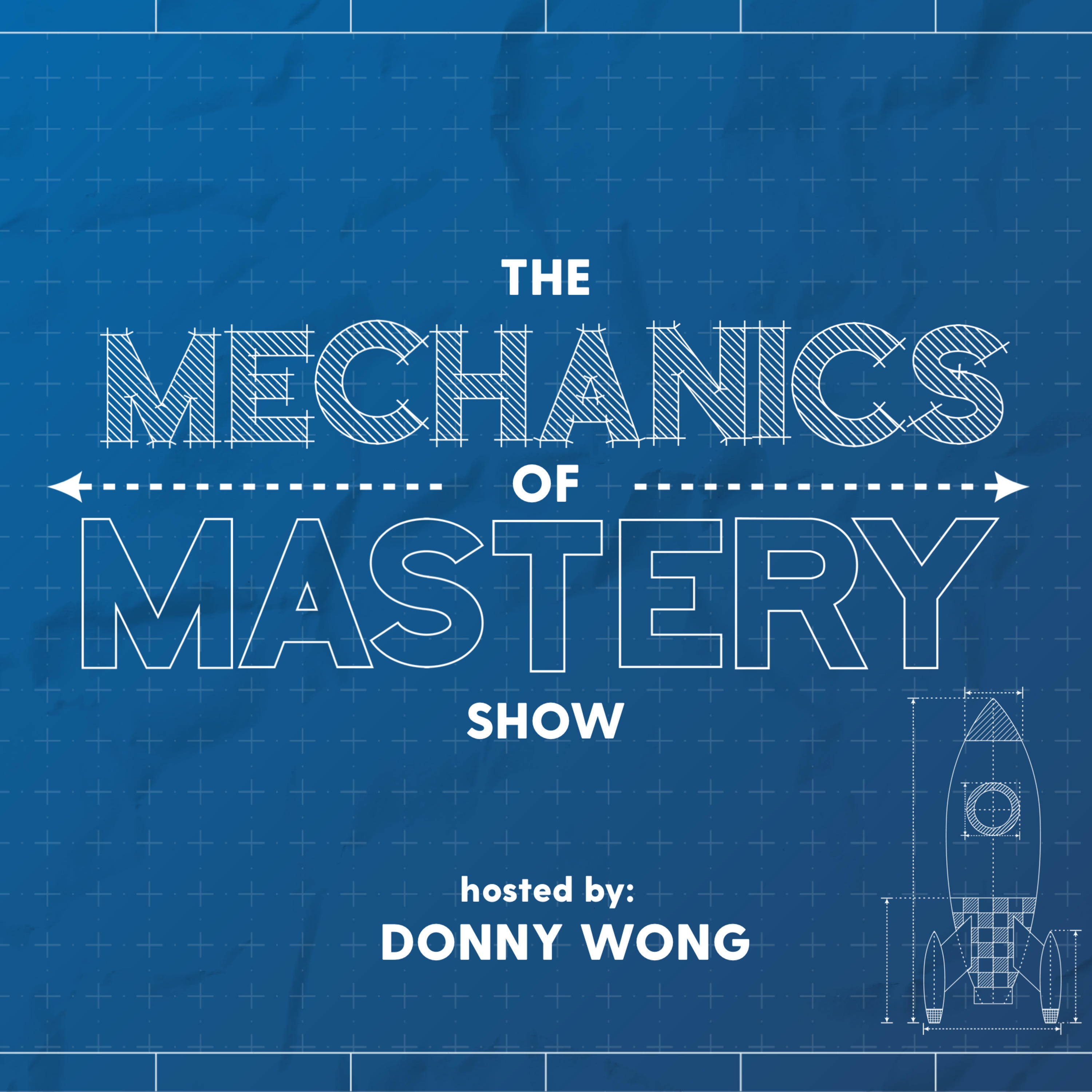 The Mechanics of Mastery Podcast podcast artwork