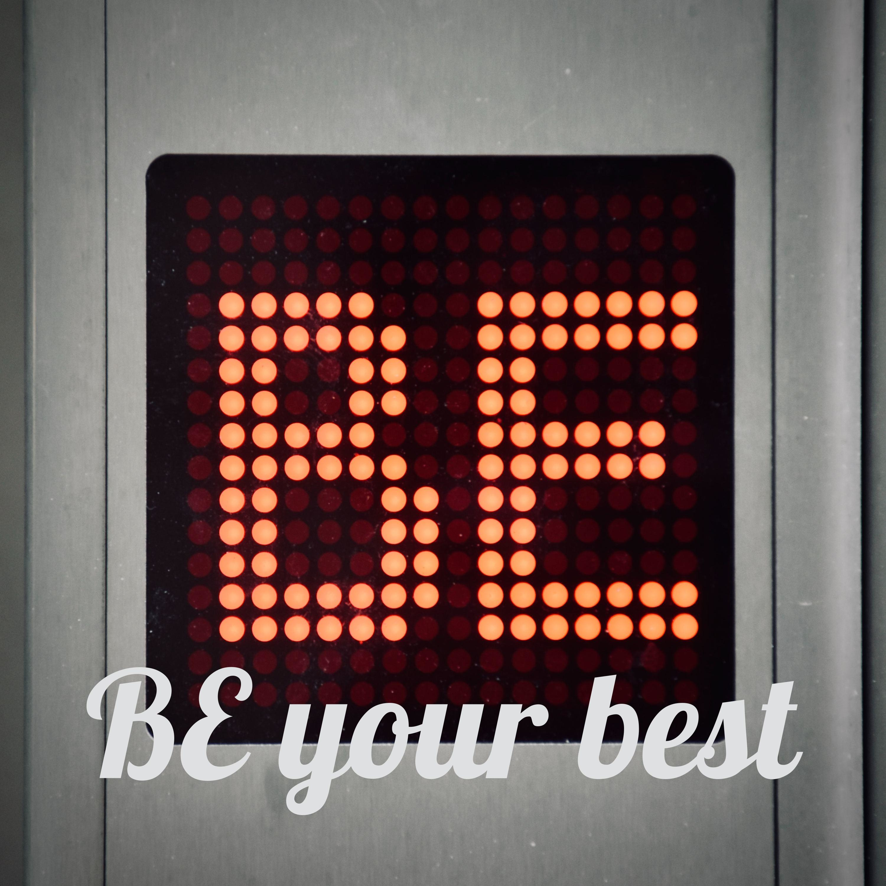 BE your best