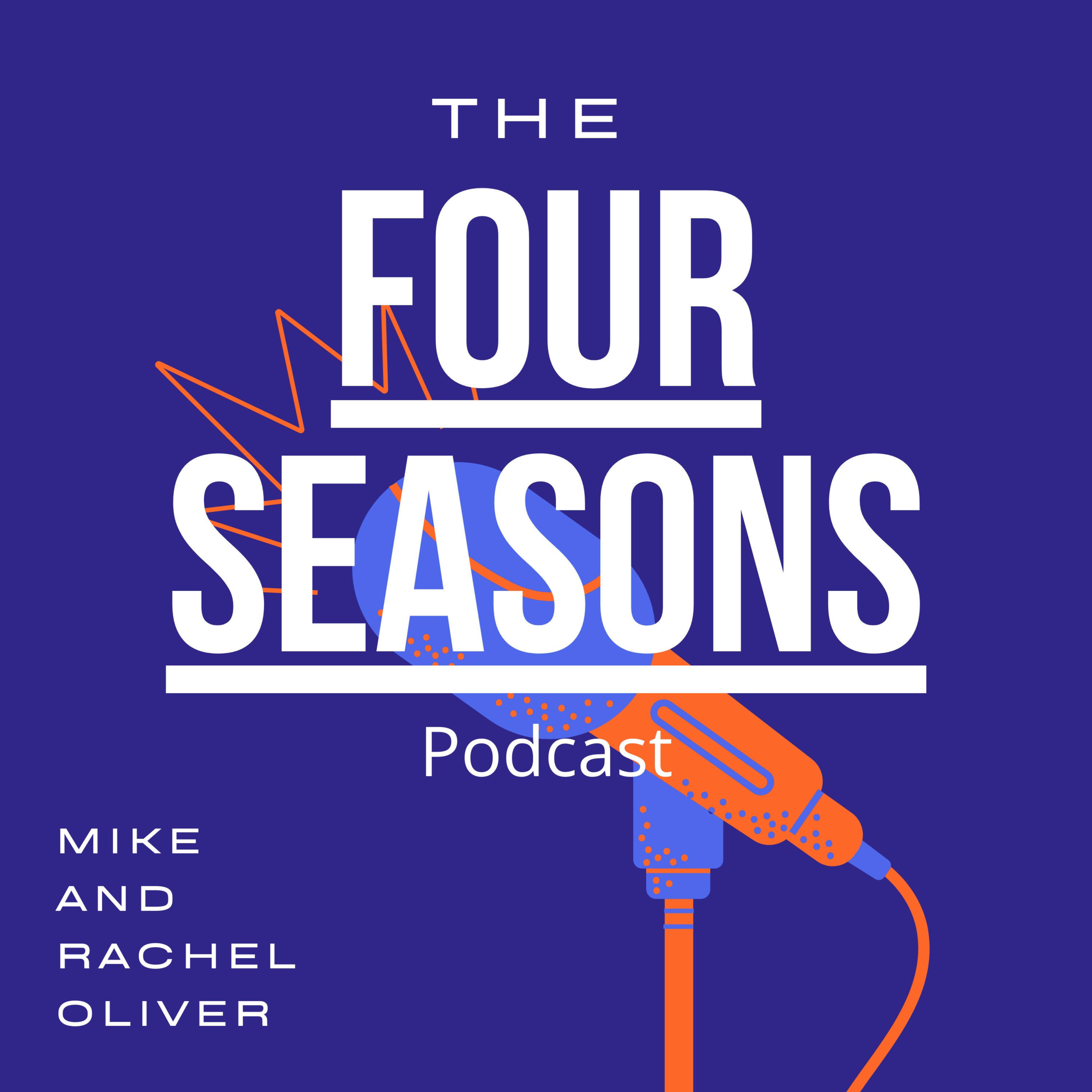 The Four Seasons Podcast