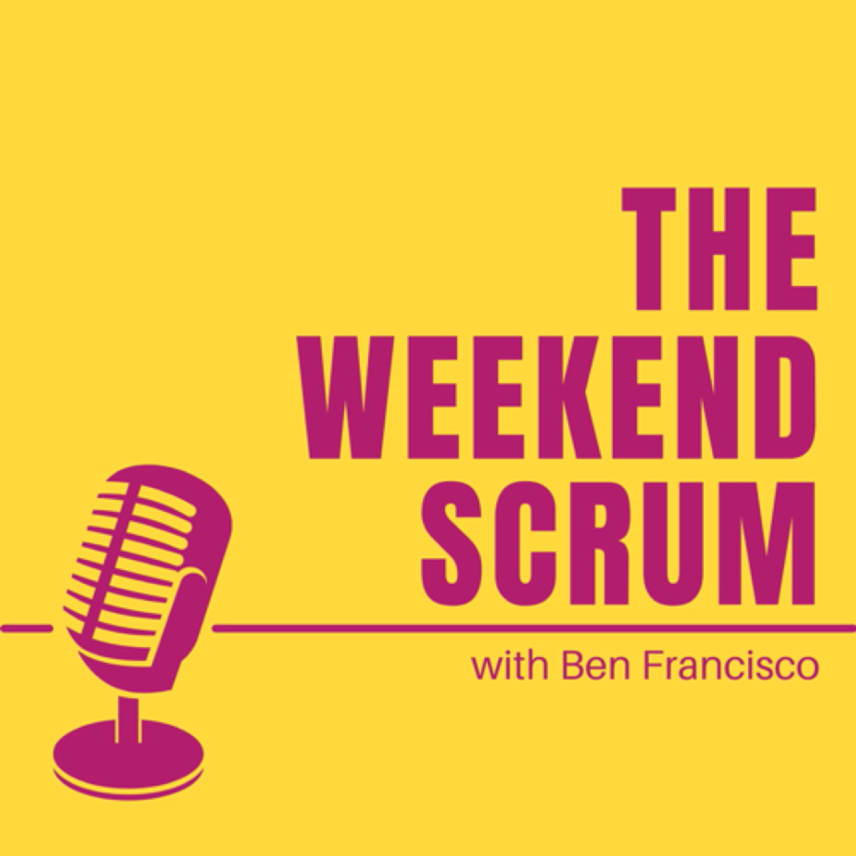 The Weekend Scrum