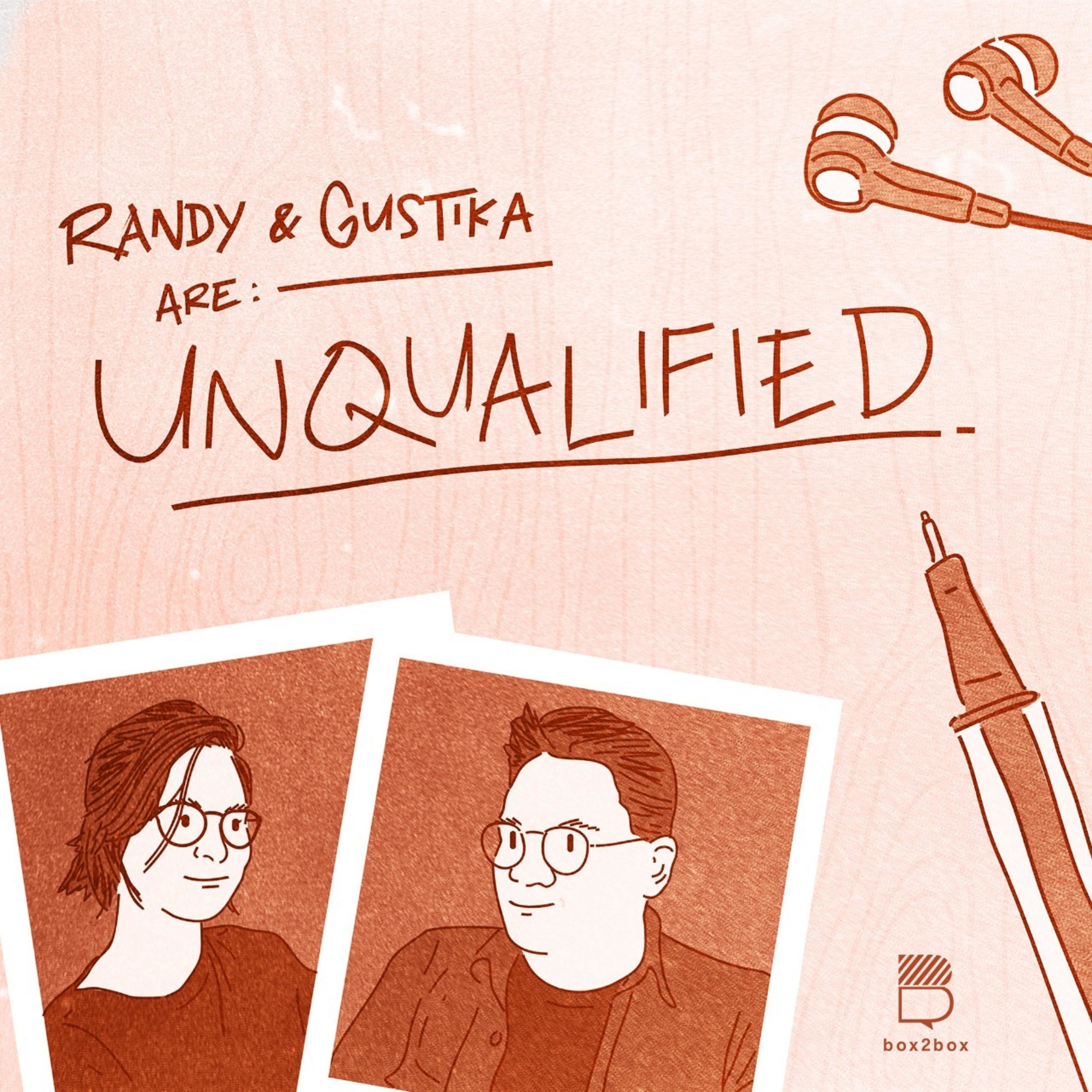 Randy and Gustika are Unqualified