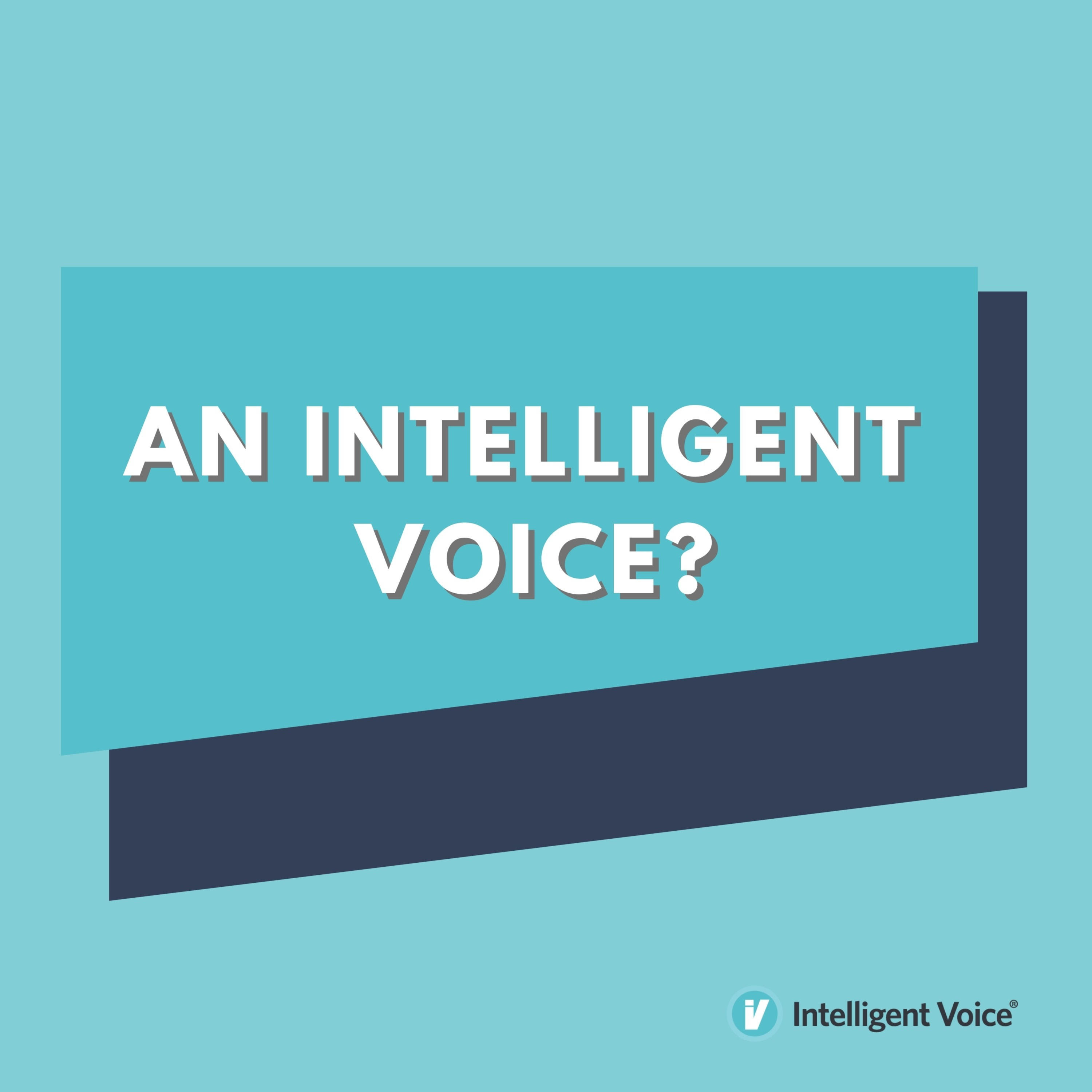 An Intelligent Voice?