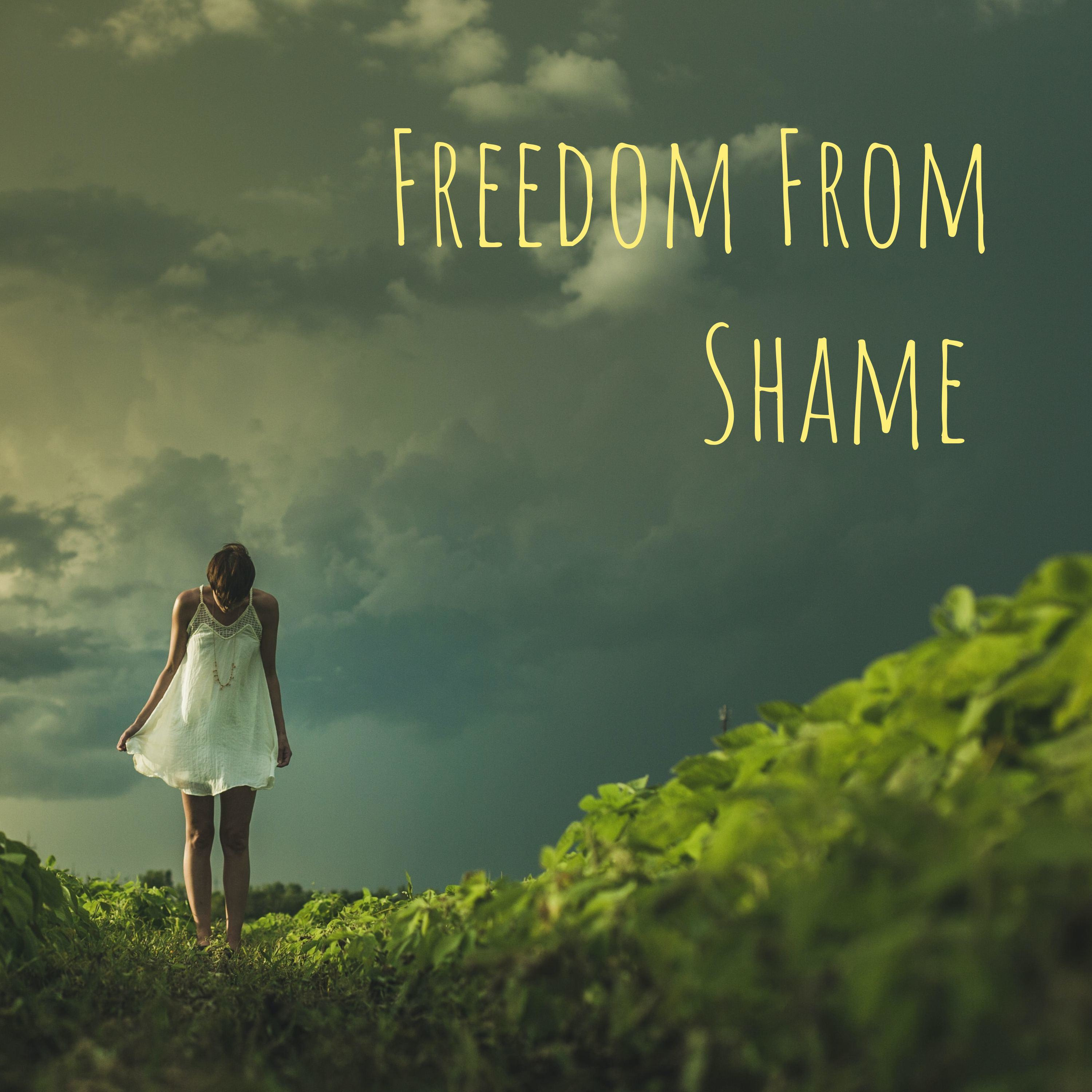 Freedom From Shame