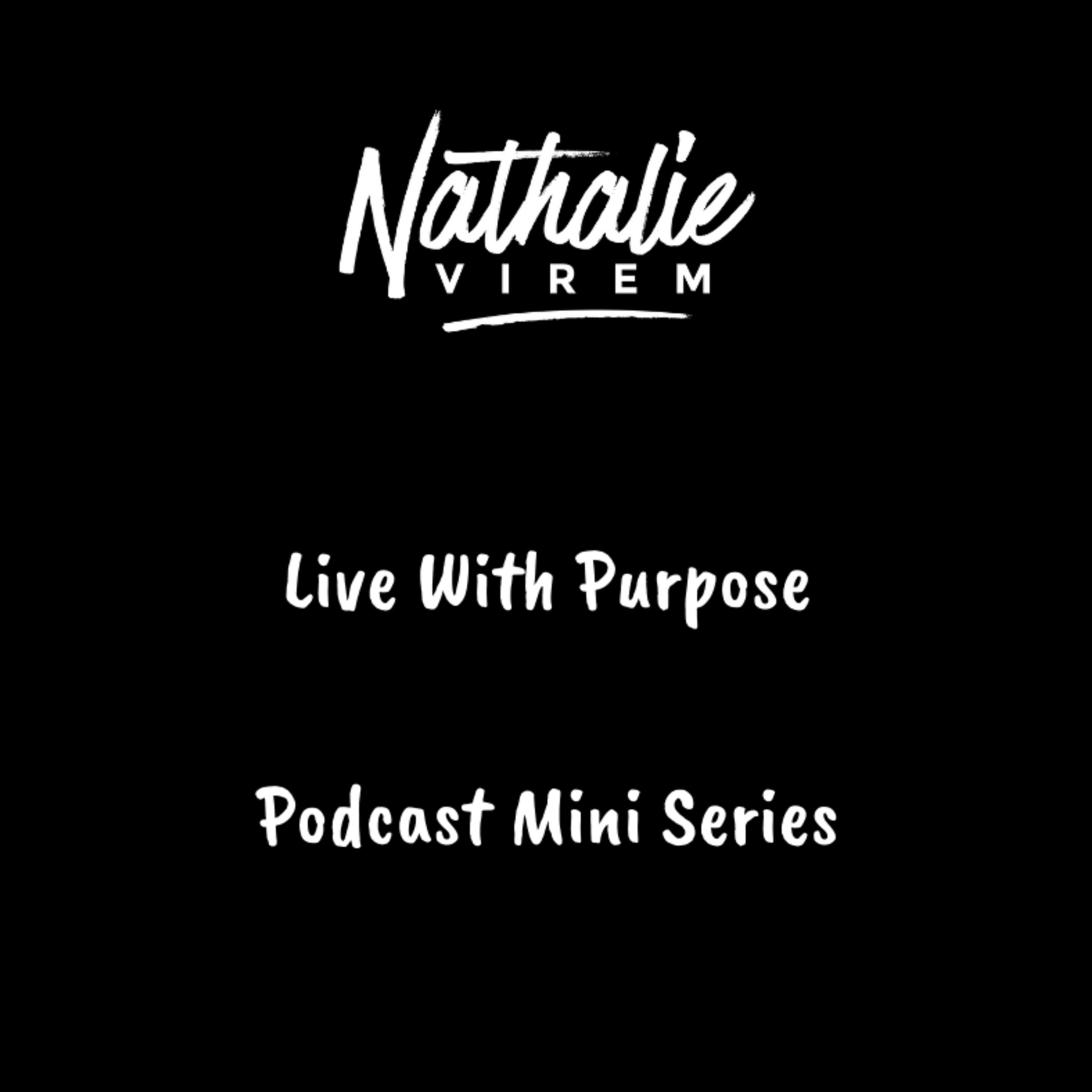 Live With Purpose Podcast Miniseries podcast artwork