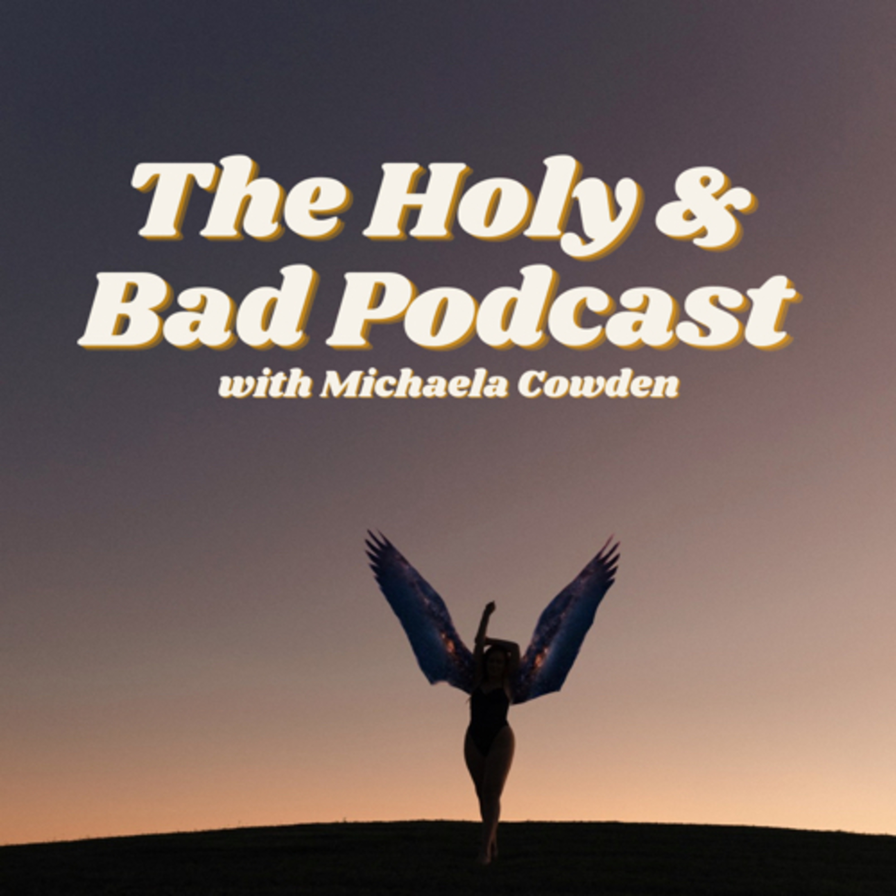 The Holy & Bad Podcast podcast artwork