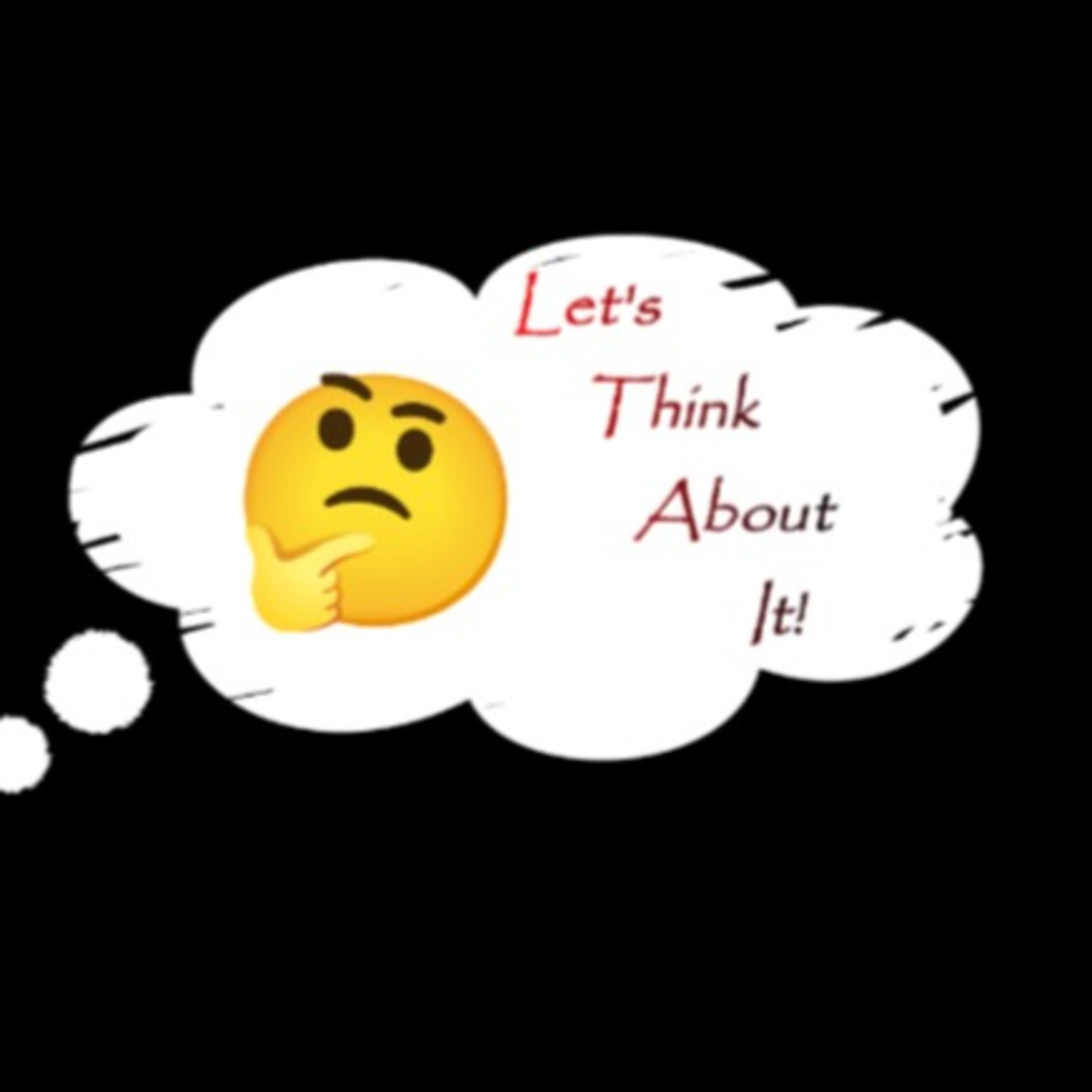 Let's Think About It! podcast artwork