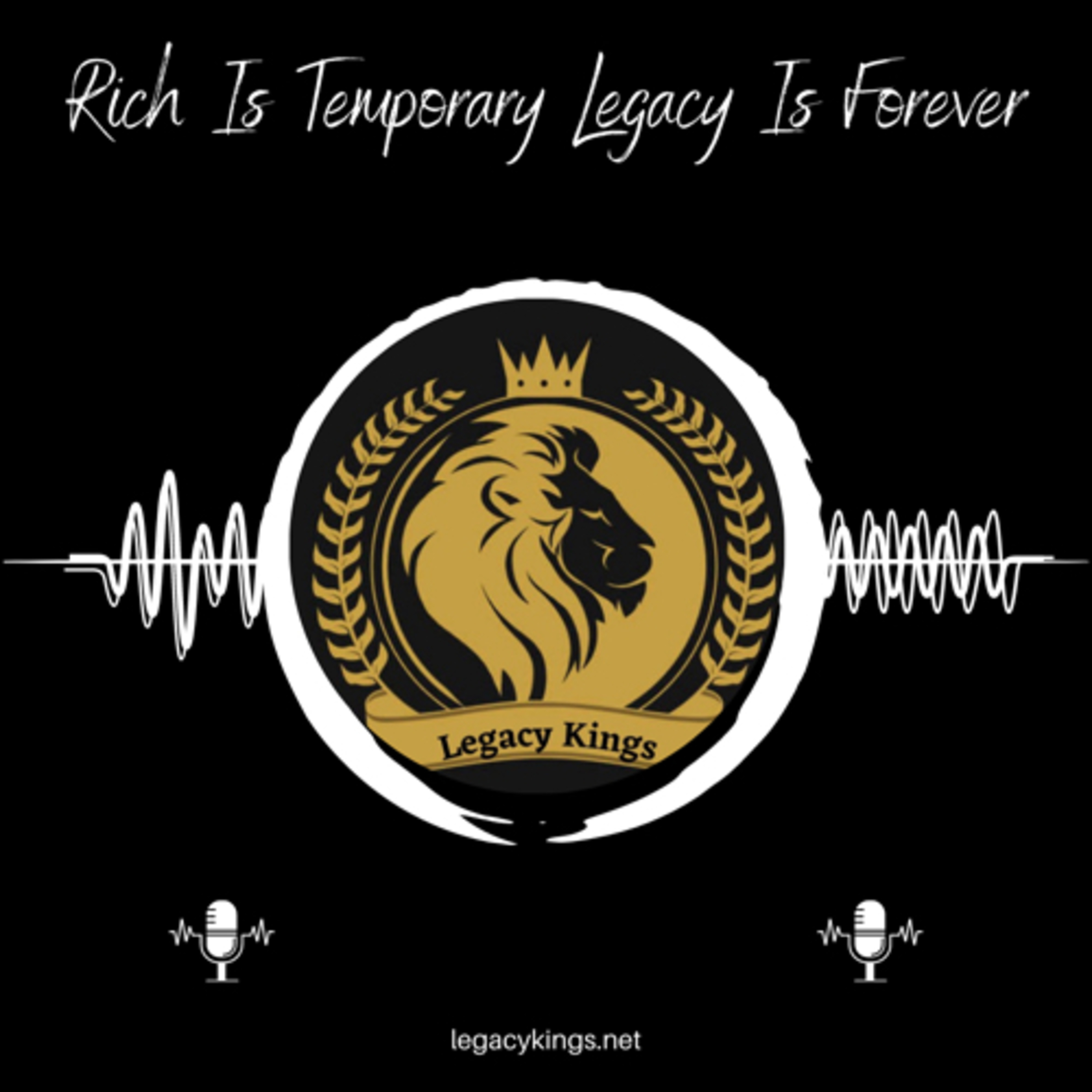 Legacy Kings Podcast