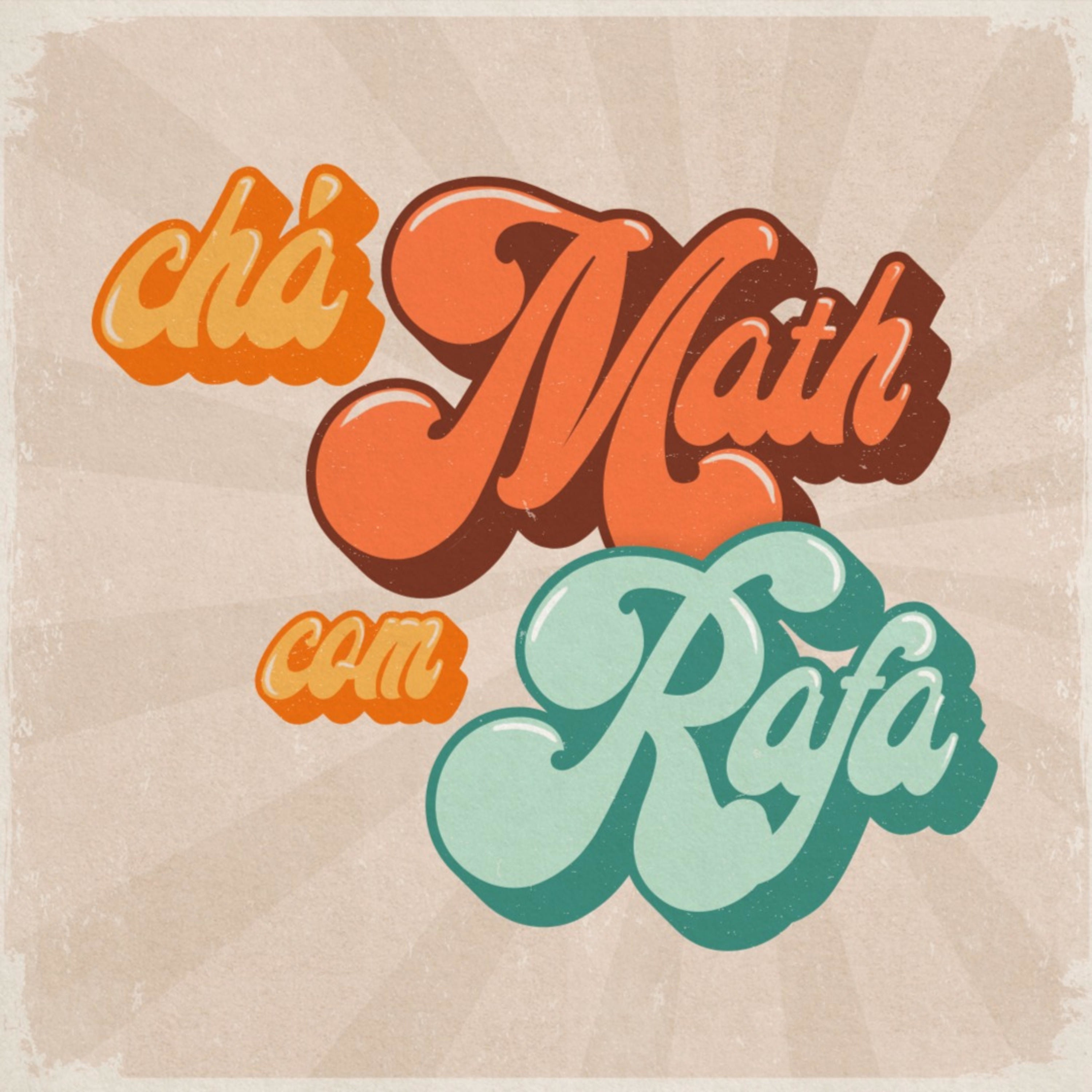 Bem-vindes ao Chá Math com Rafa!