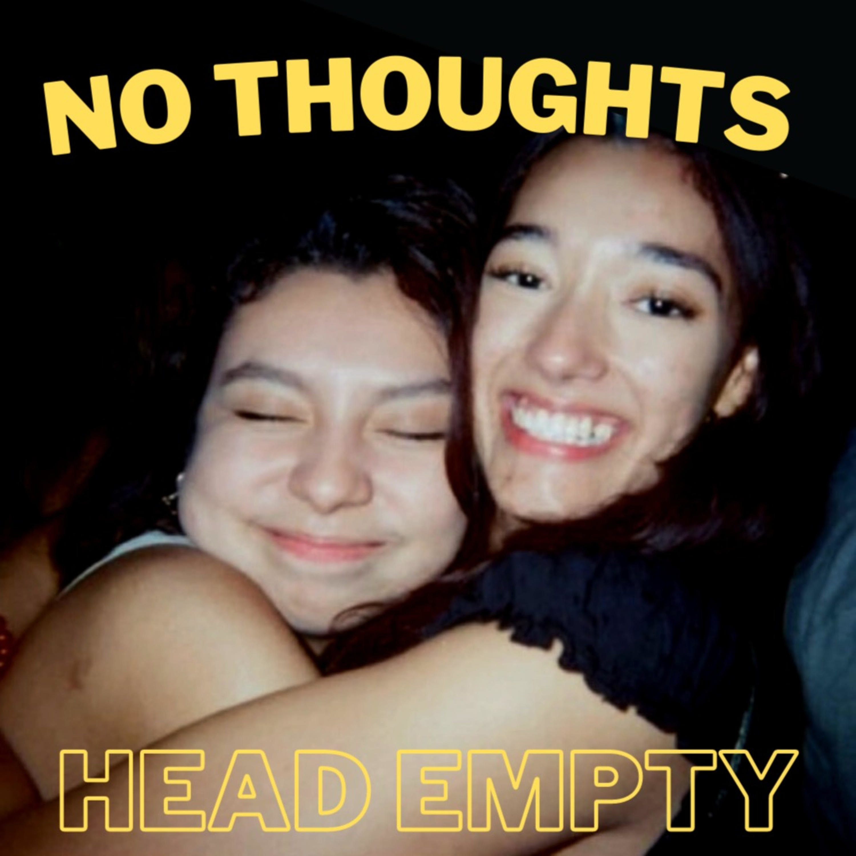 No Thoughts, Head Empty podcast artwork