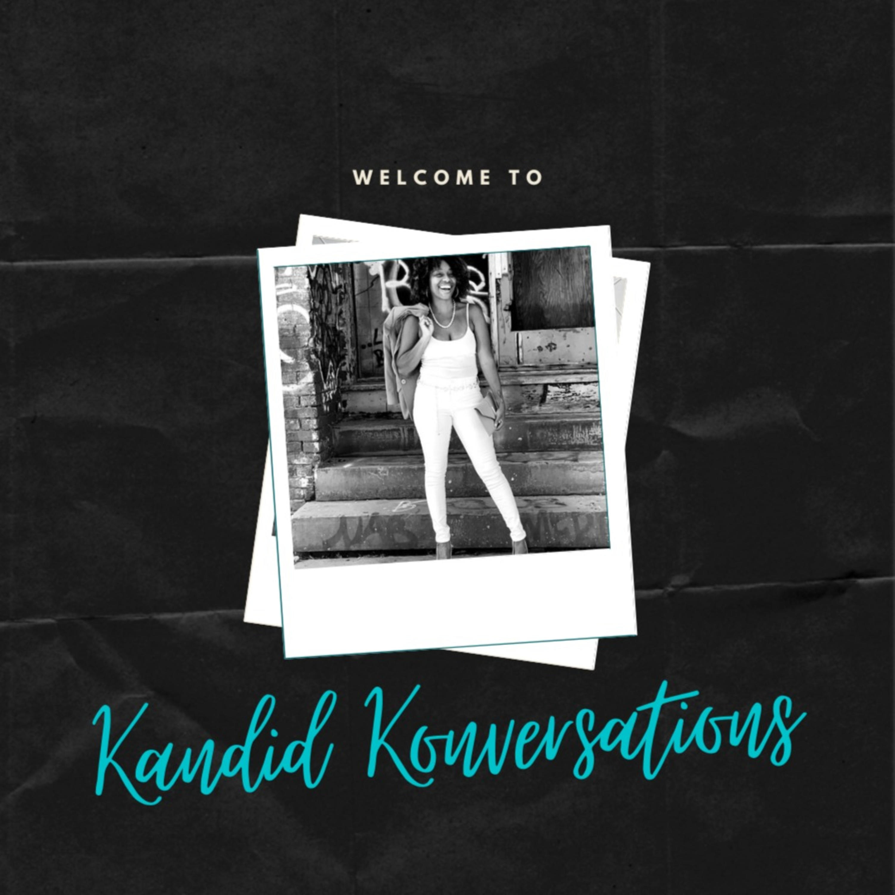 Kandid Konversations: Shifting Into A New Season... episode artwork