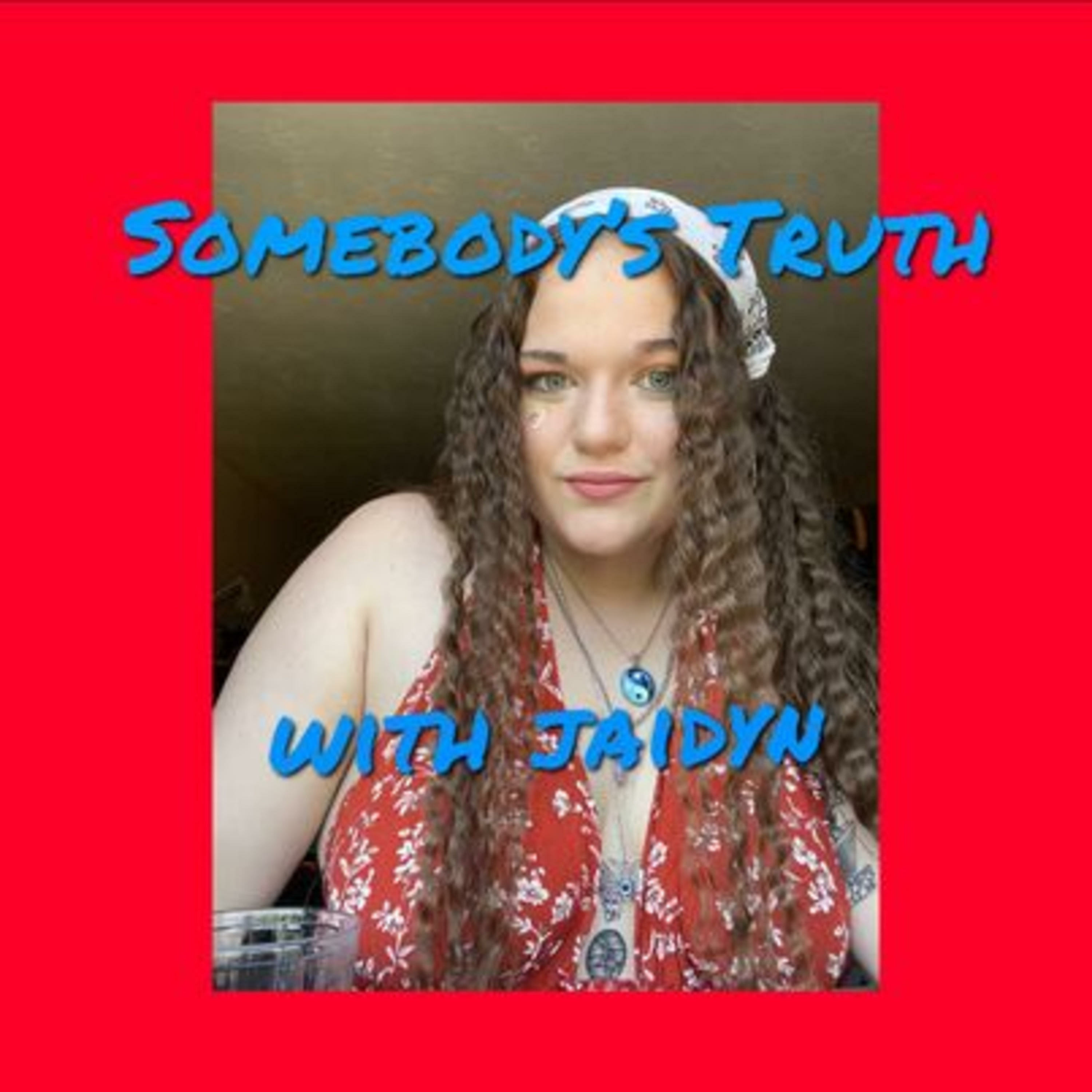 Somebody’s Truth With Jaidyn podcast artwork