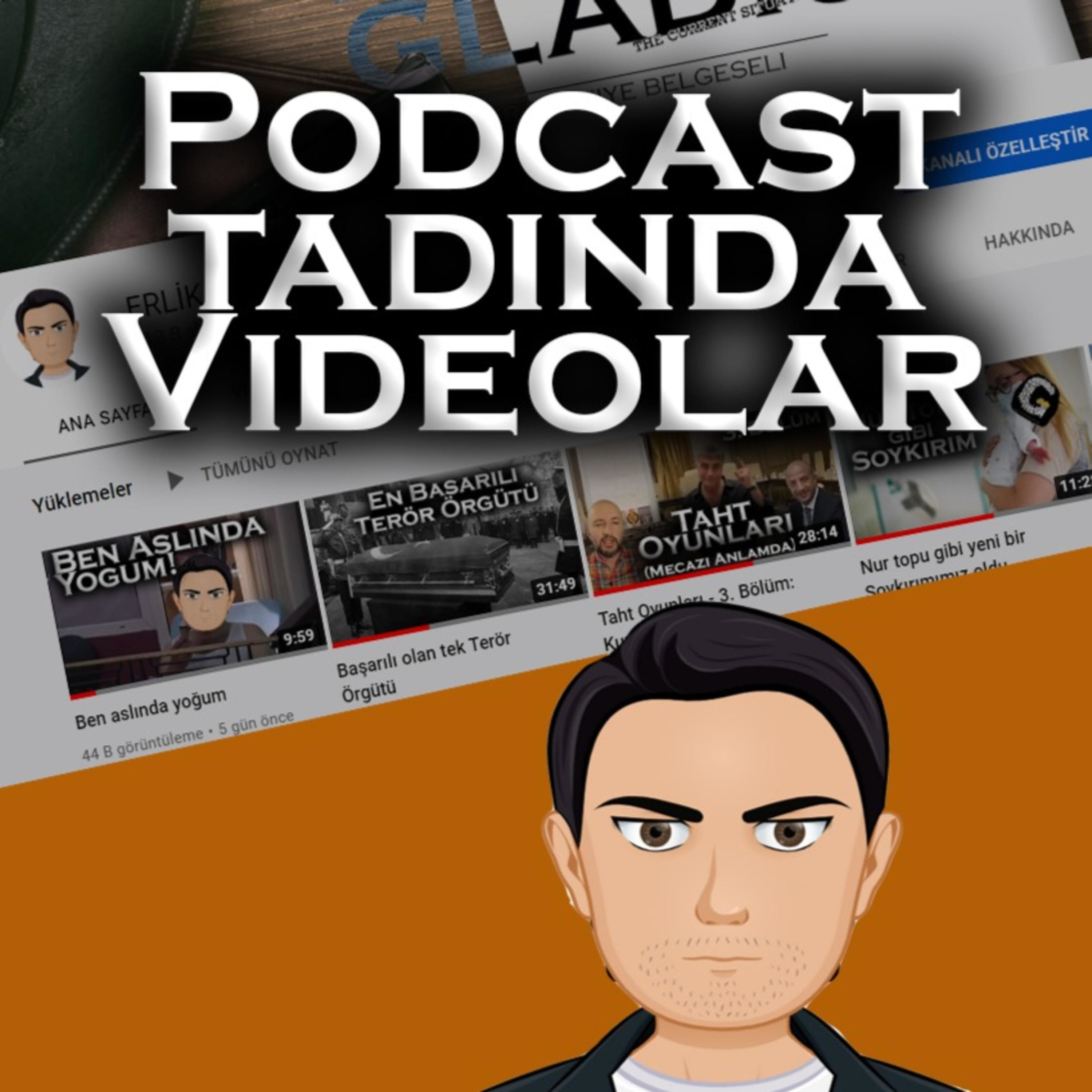 Podcast Tadında Videolar