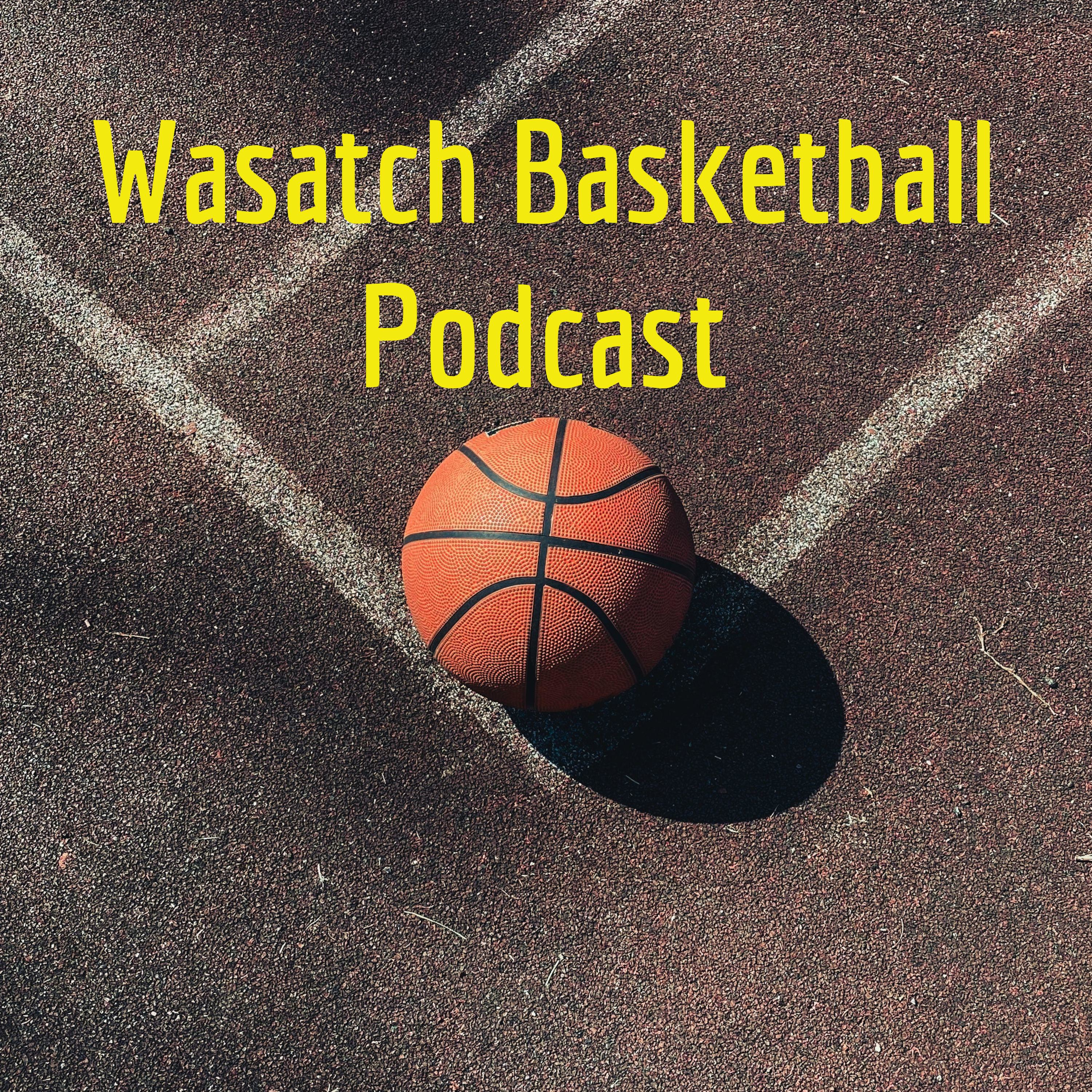 Wasatch Basketball Podcast