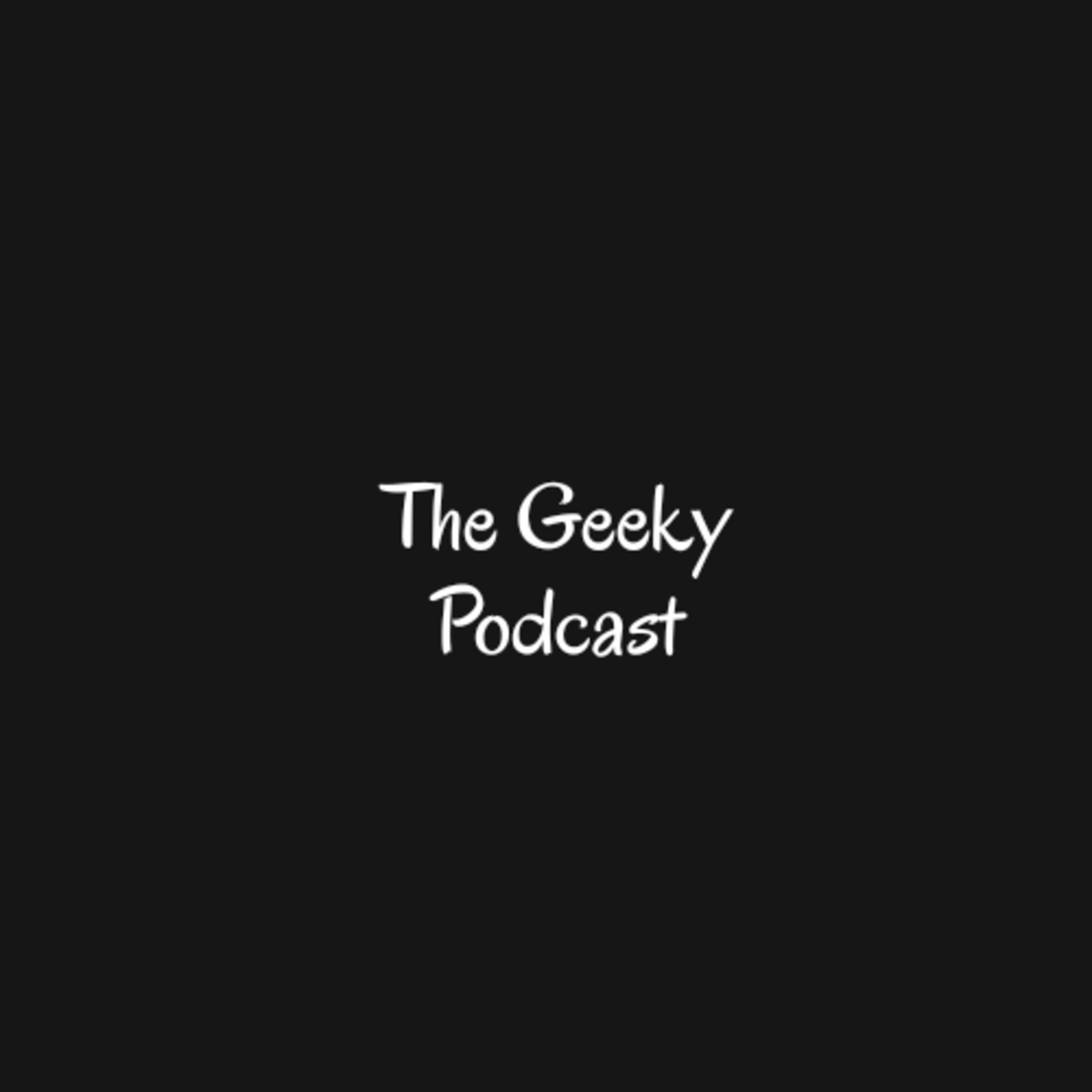 The Geeky Podcast podcast artwork