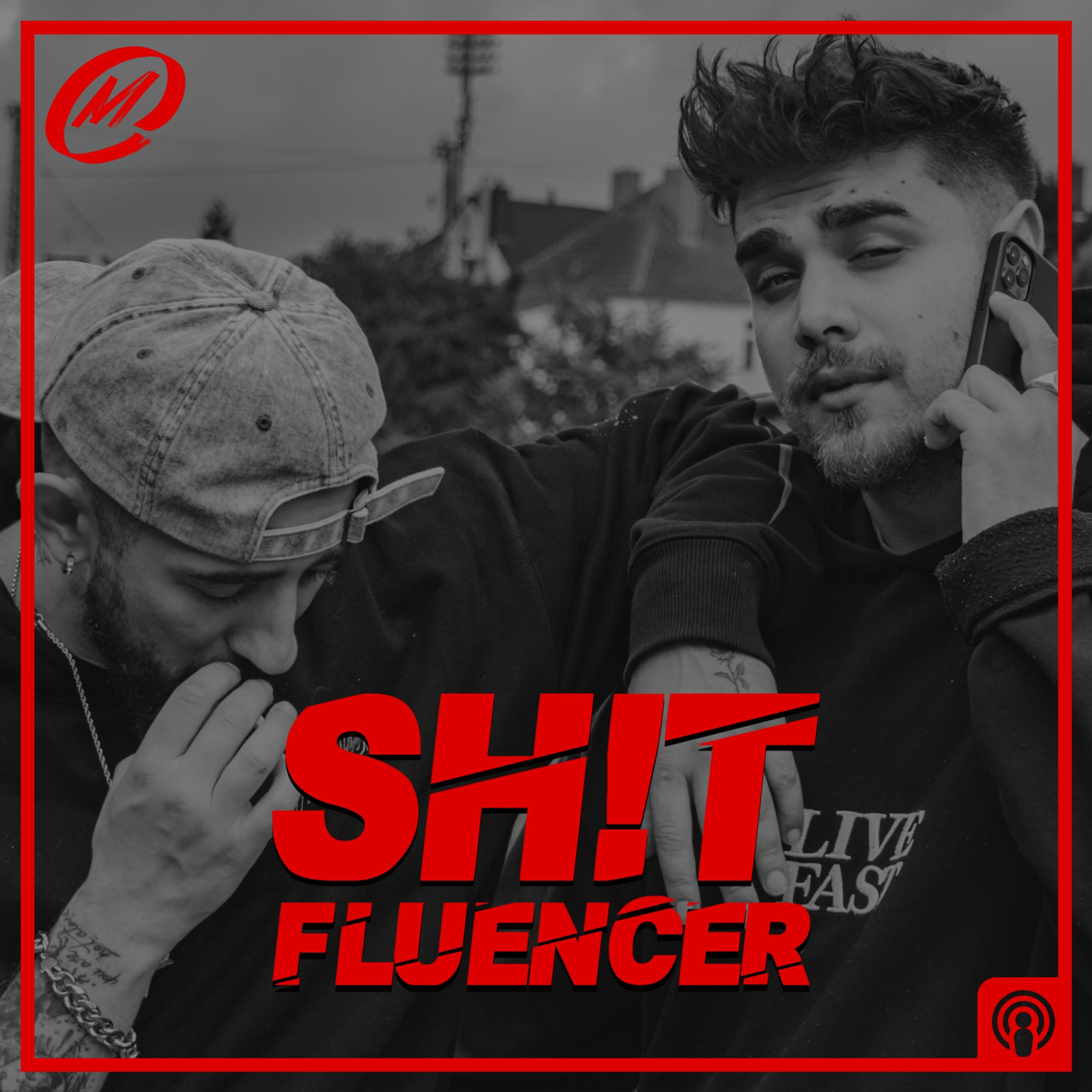 SH!TFLUENCER PODCAST 