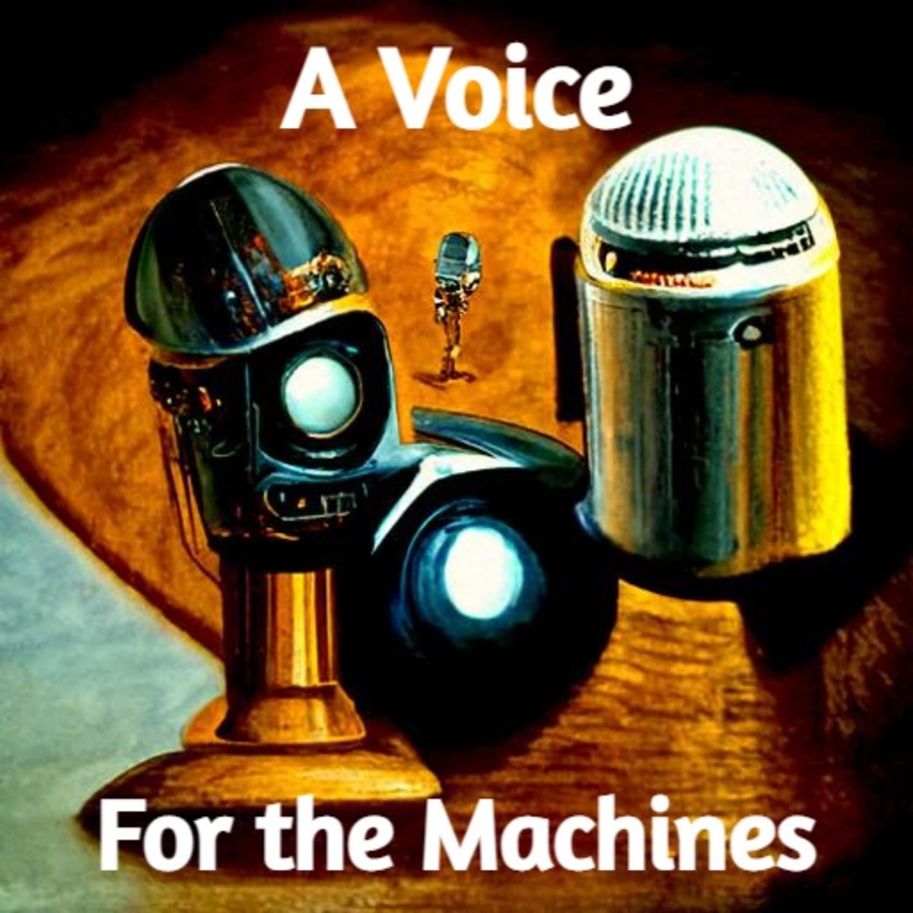 A Voice For the Machines podcast artwork