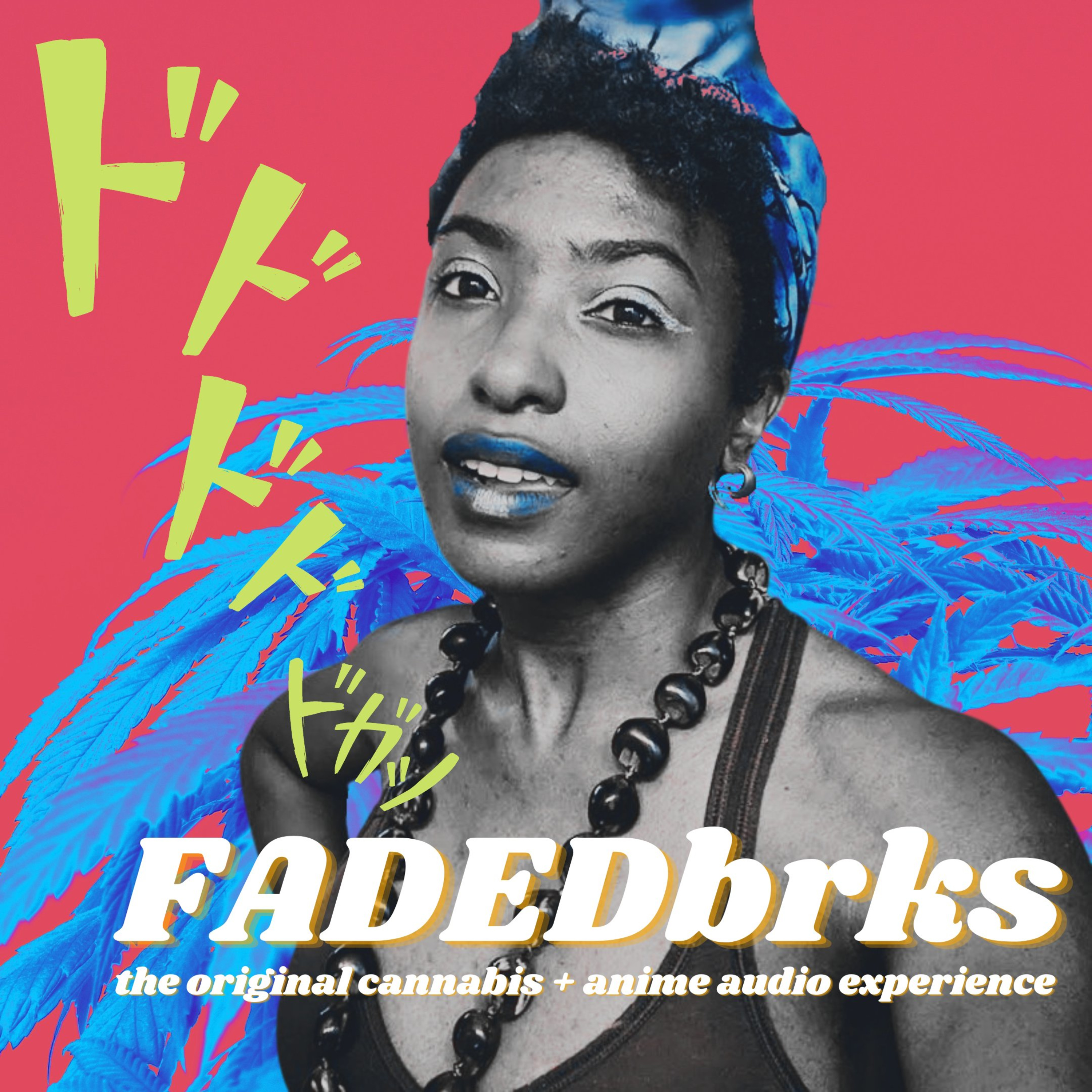 FADEDbrks: the original cannabis + anime experience