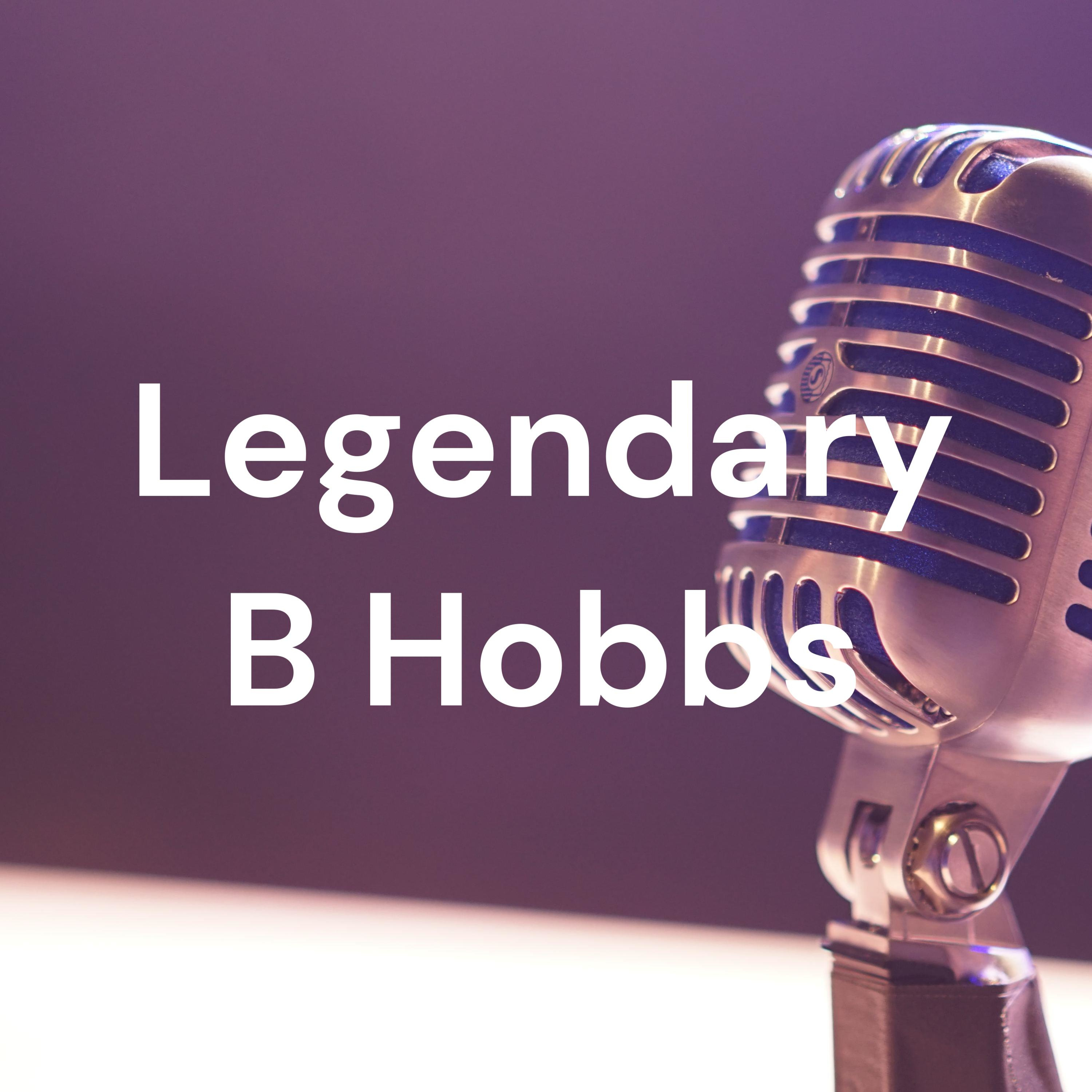 Legendary B Hobbs