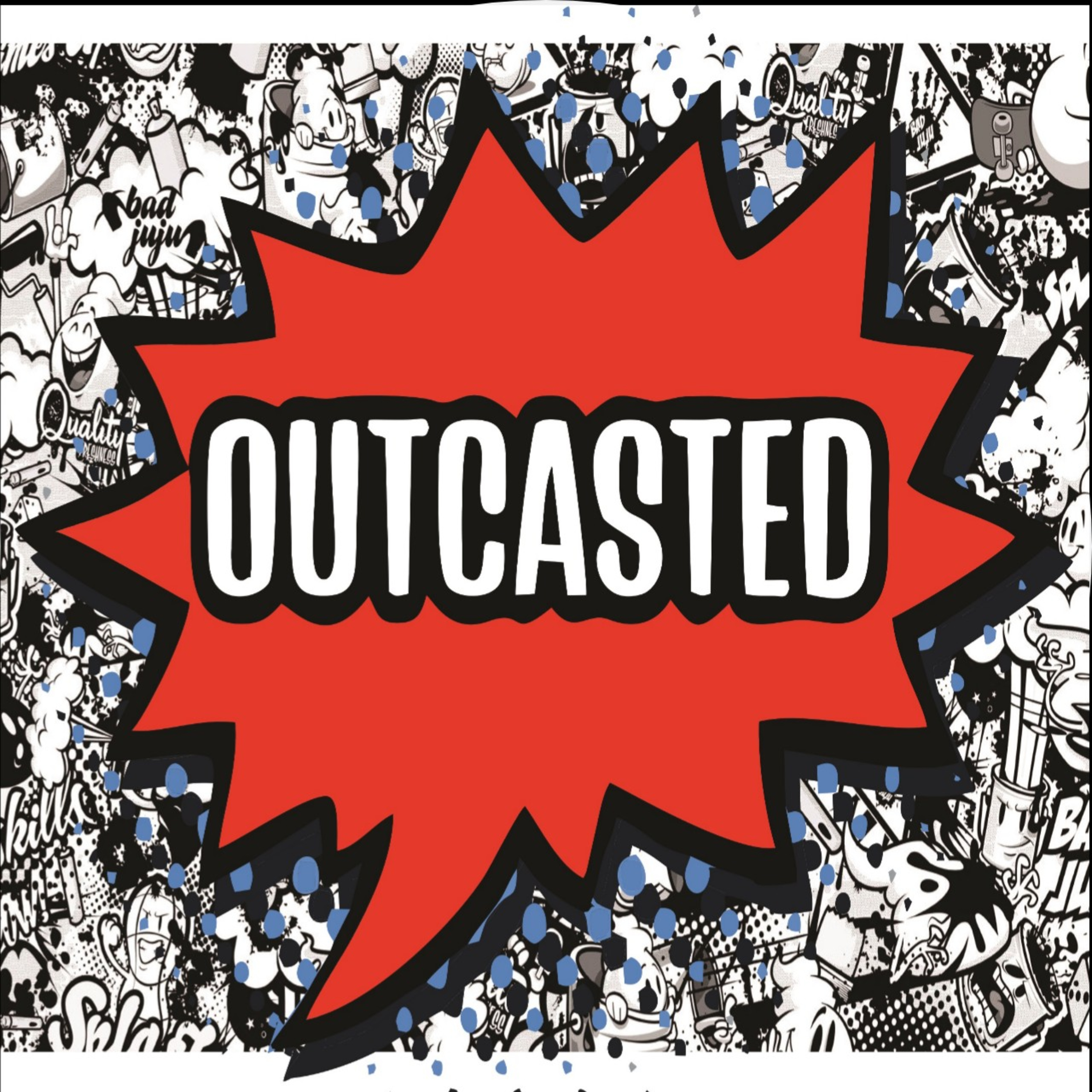 Outcasted