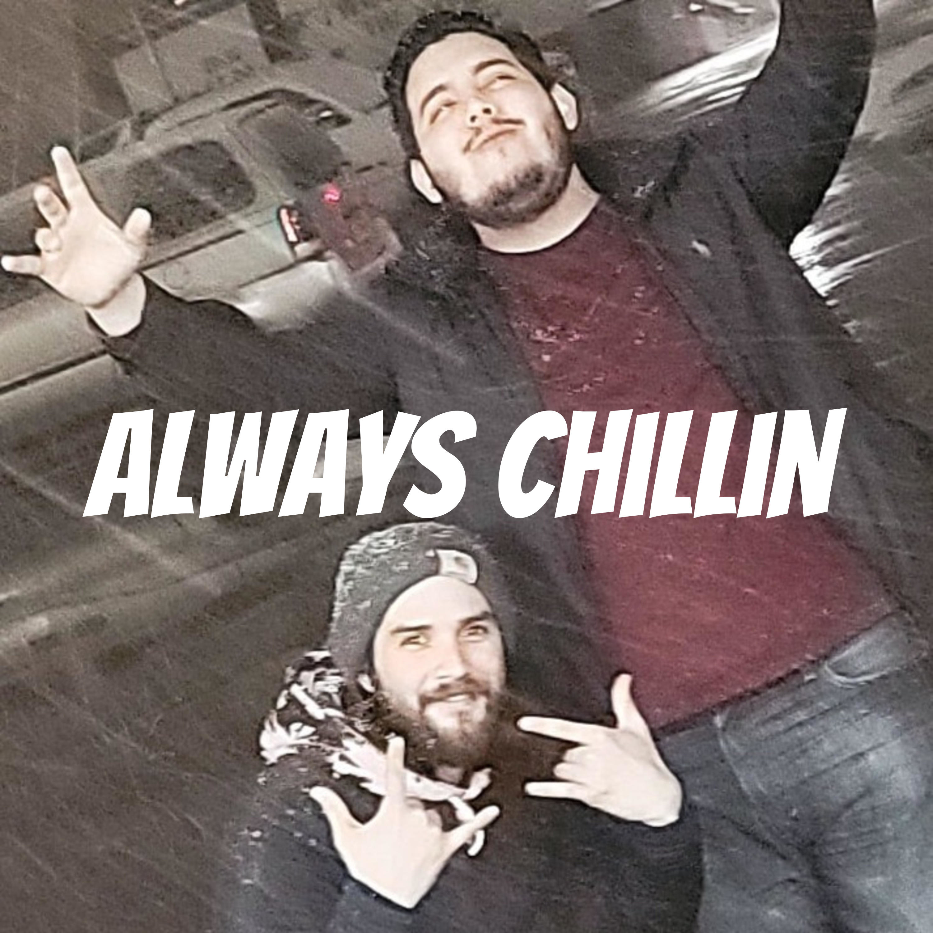 Always Chillin