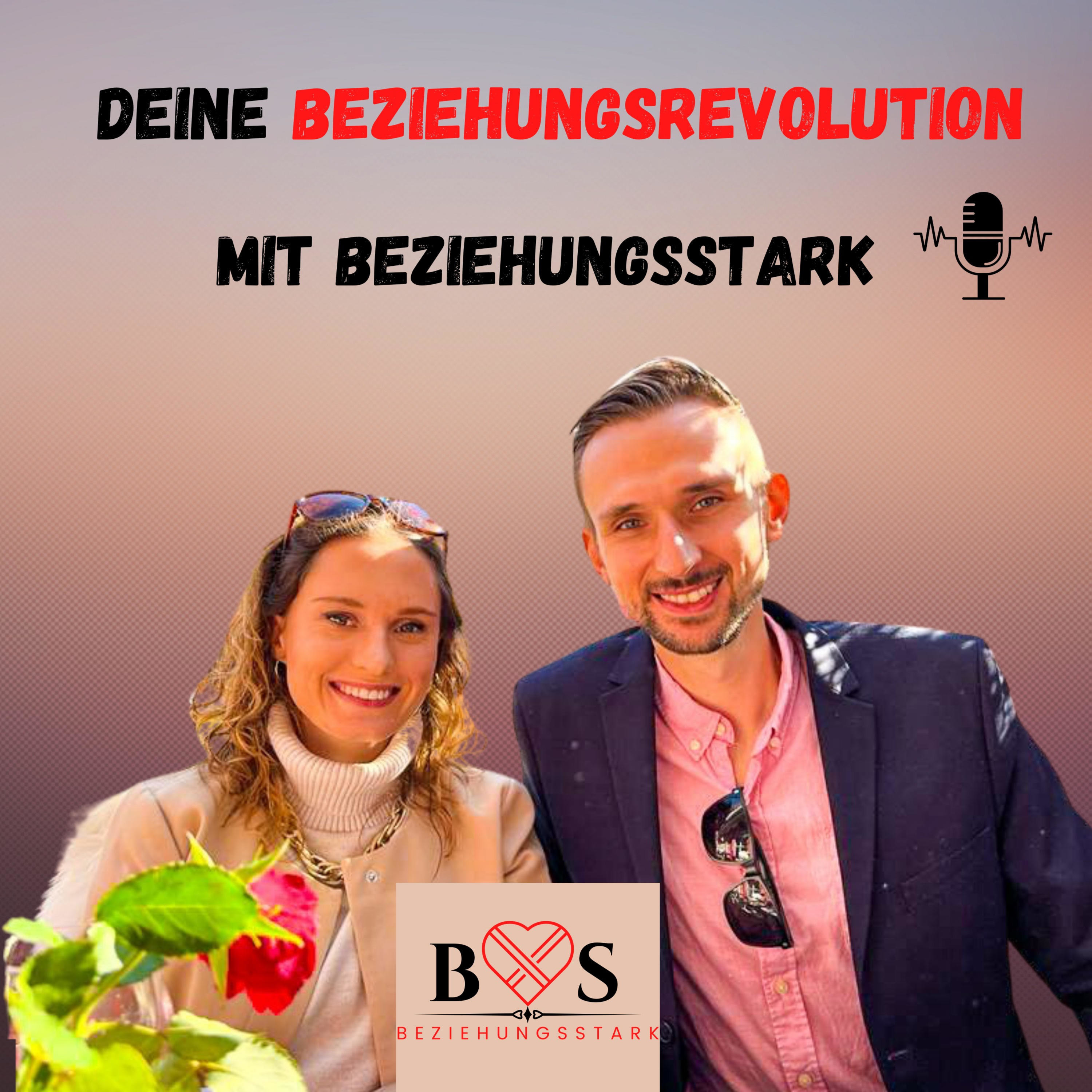 beziehungsstark - der Podcast für deine Beziehungsrevolution und Beziehungstransformation