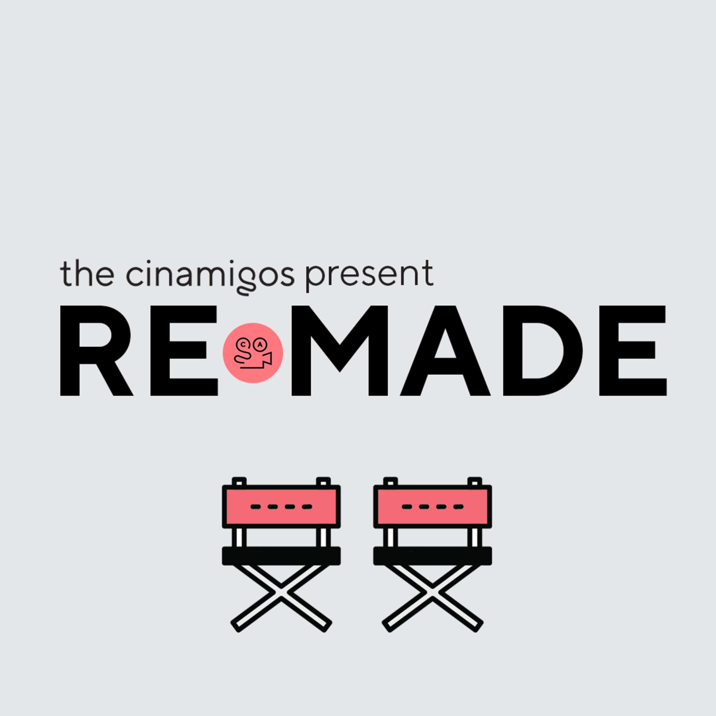 Remade – A Cinamigos Podcast