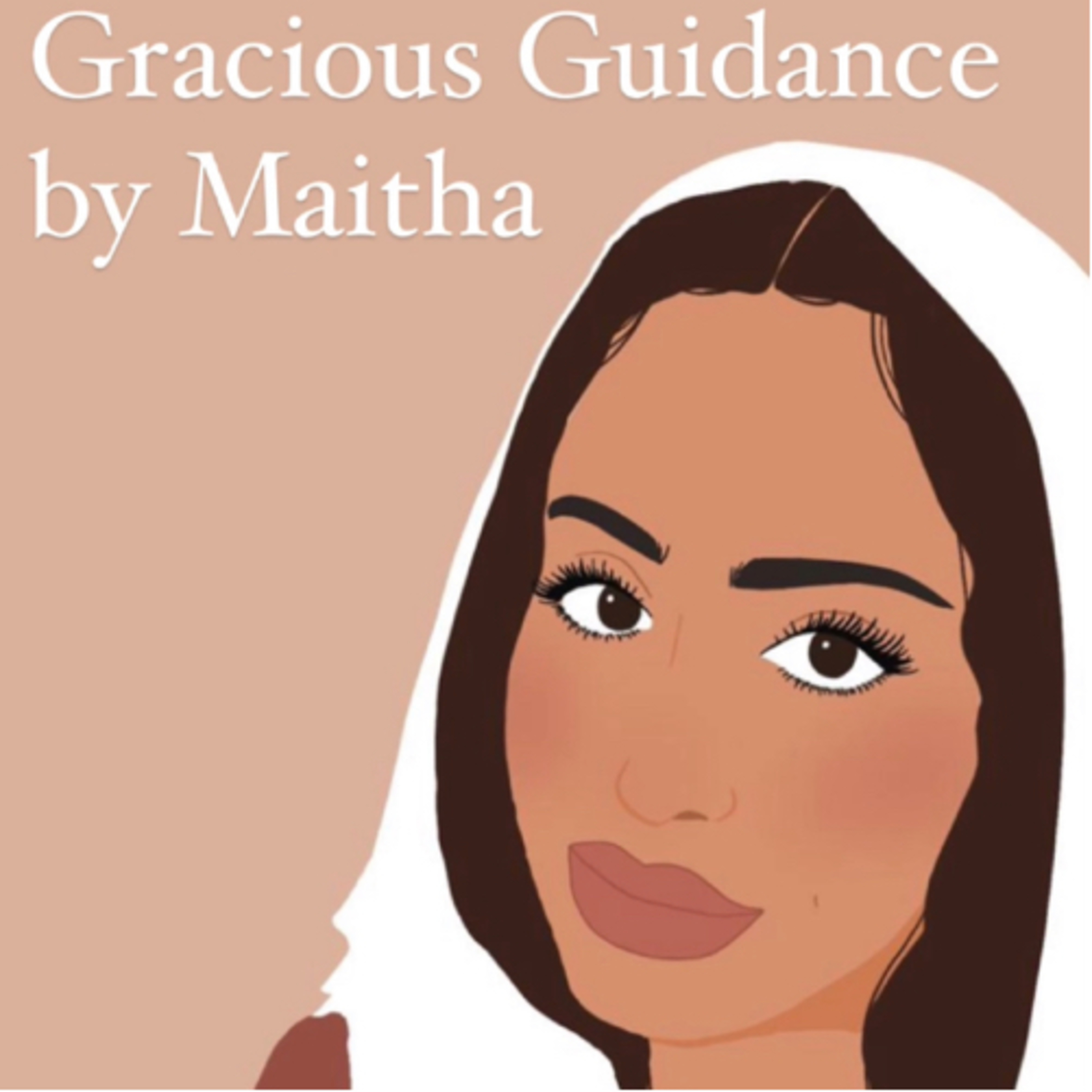 Gracious Guidance with Maitha 