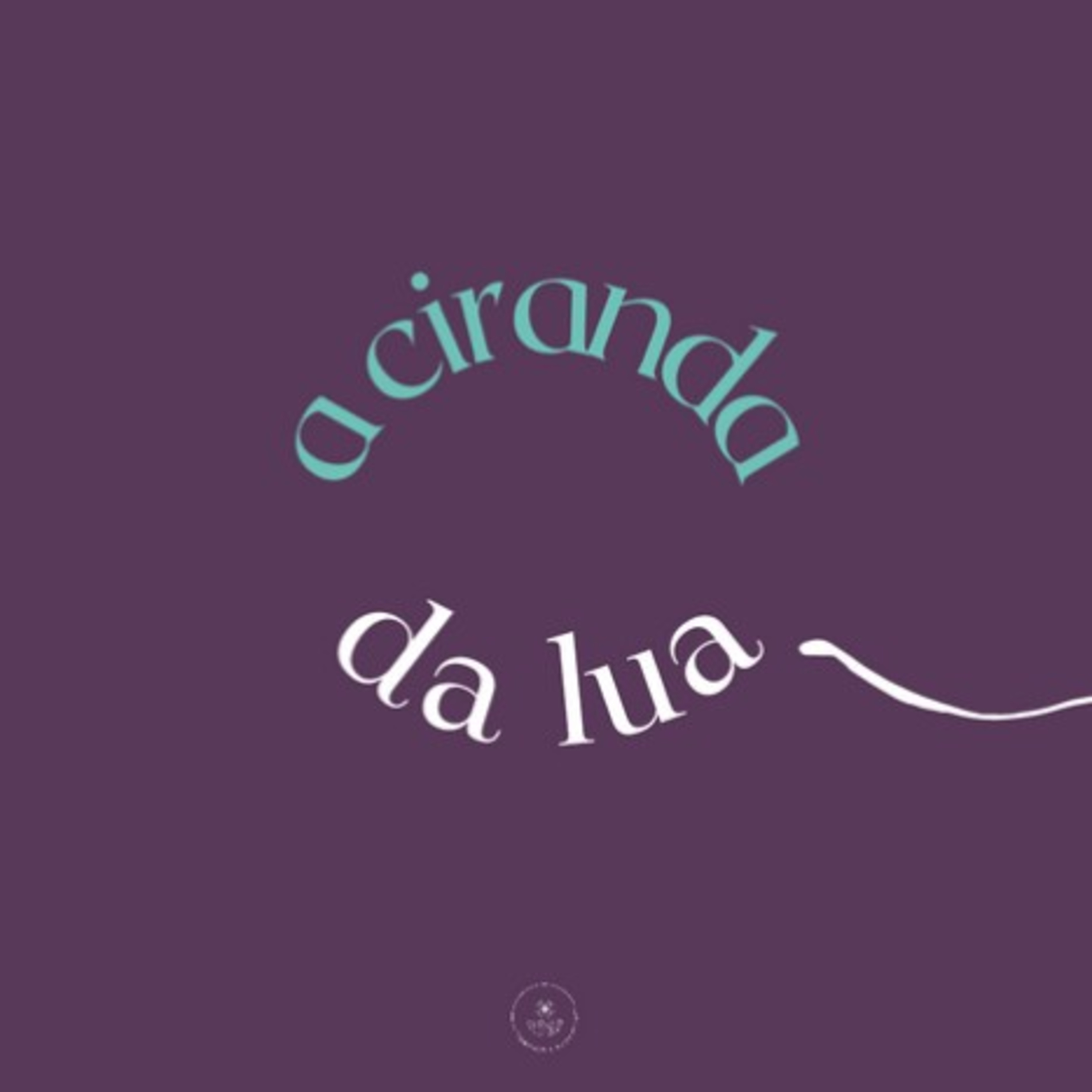 a Ciranda da Lua 🌙