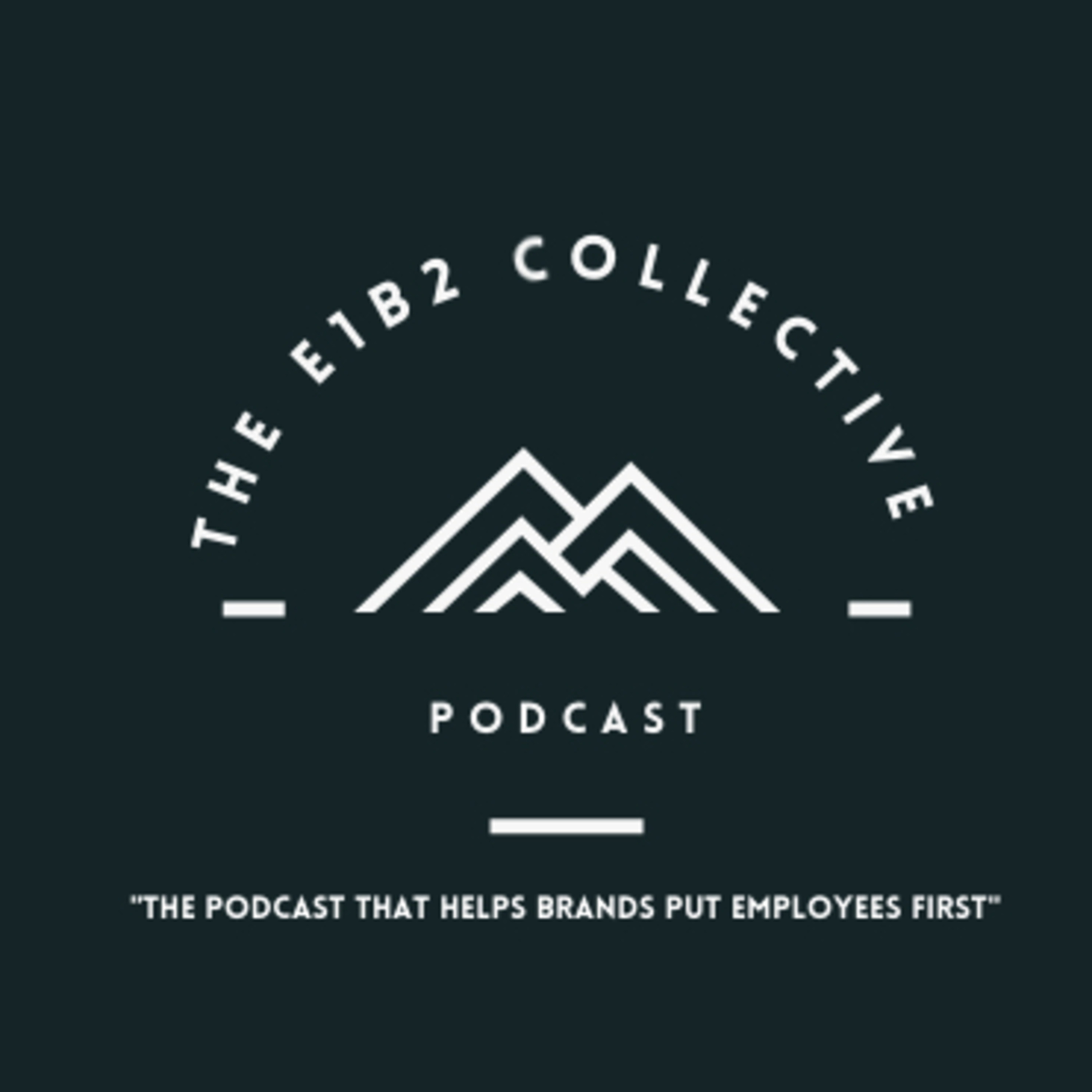 The E1B2 Collective Podcast