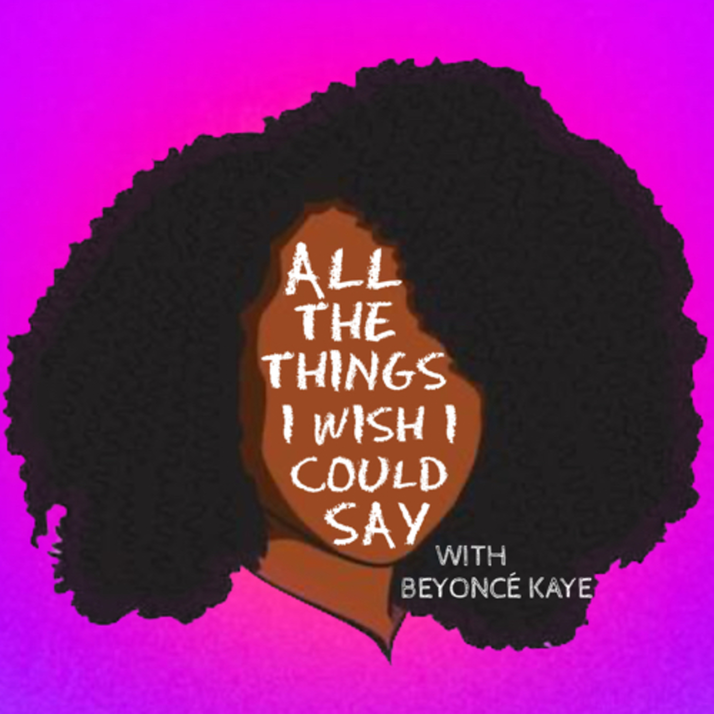 All The Things I Wish I Could Say