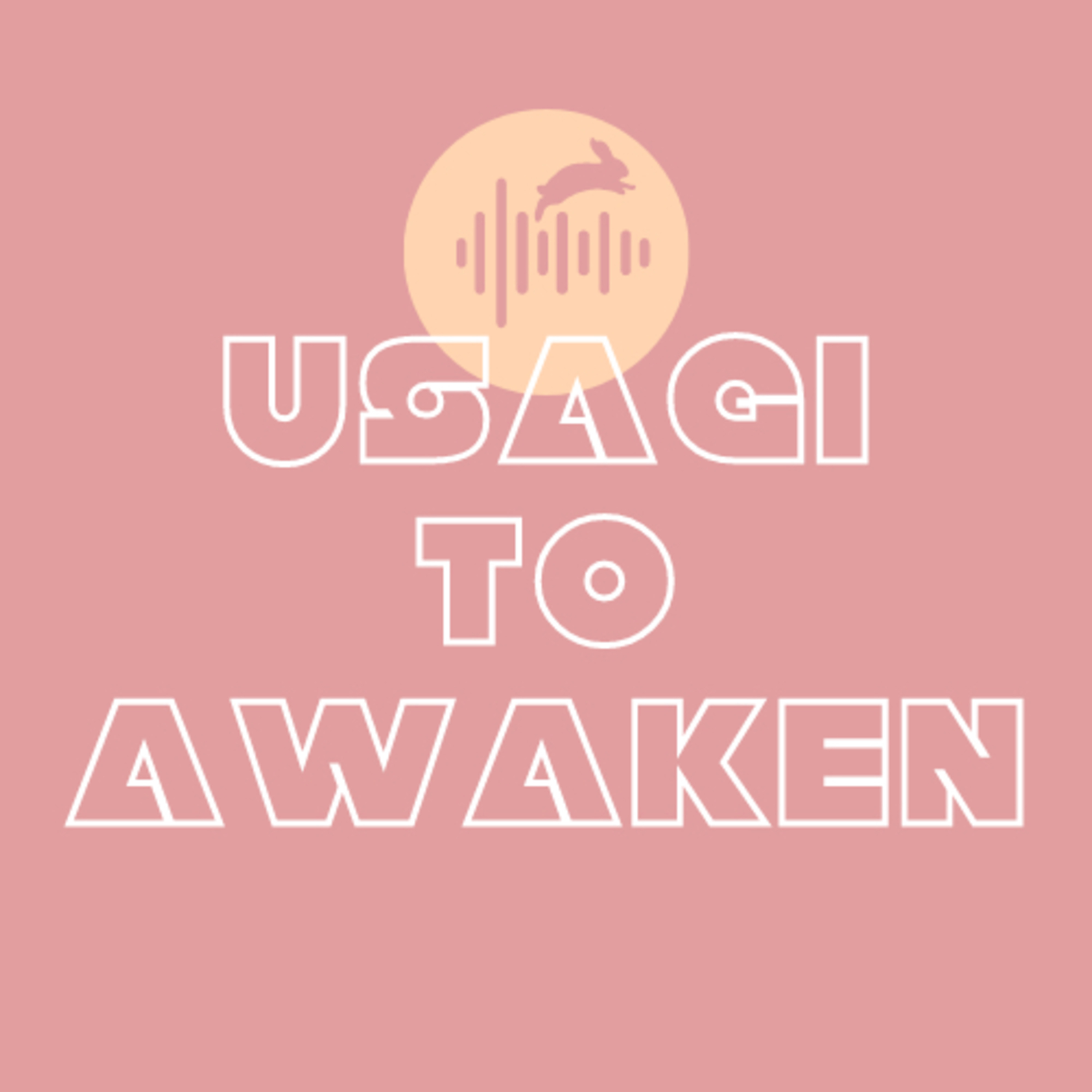 USAGI to awaken