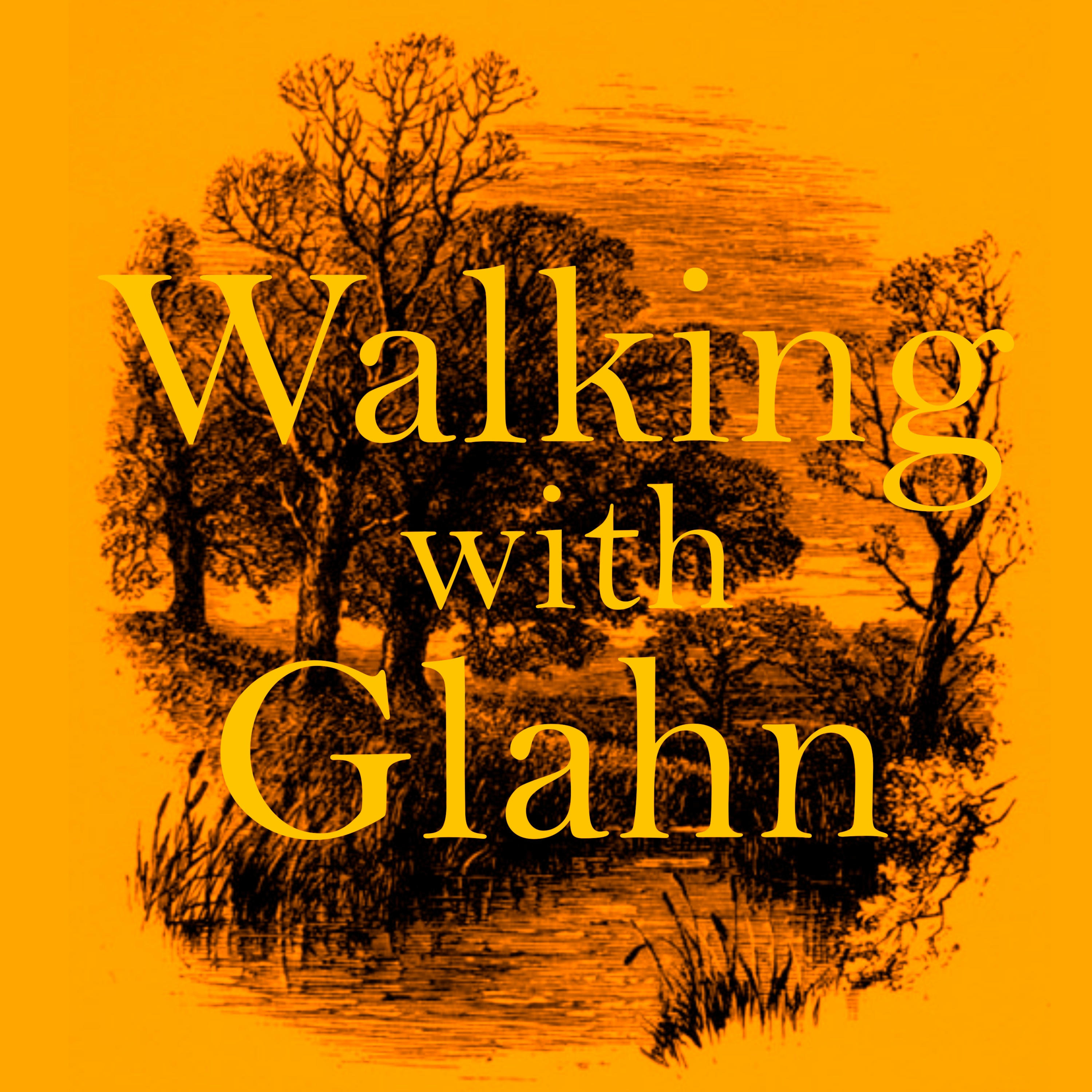 Walking with Glahn