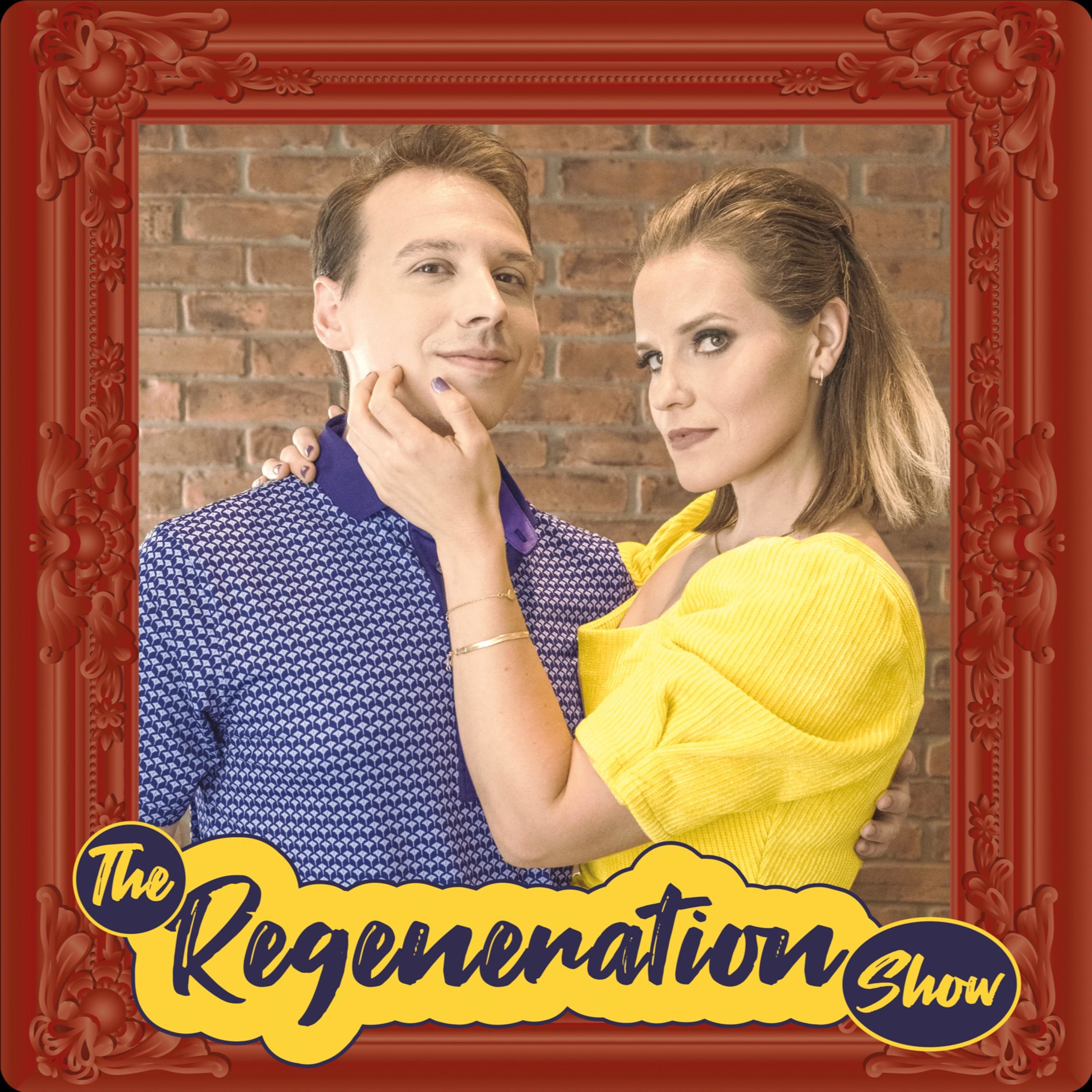 The Regeneration Show