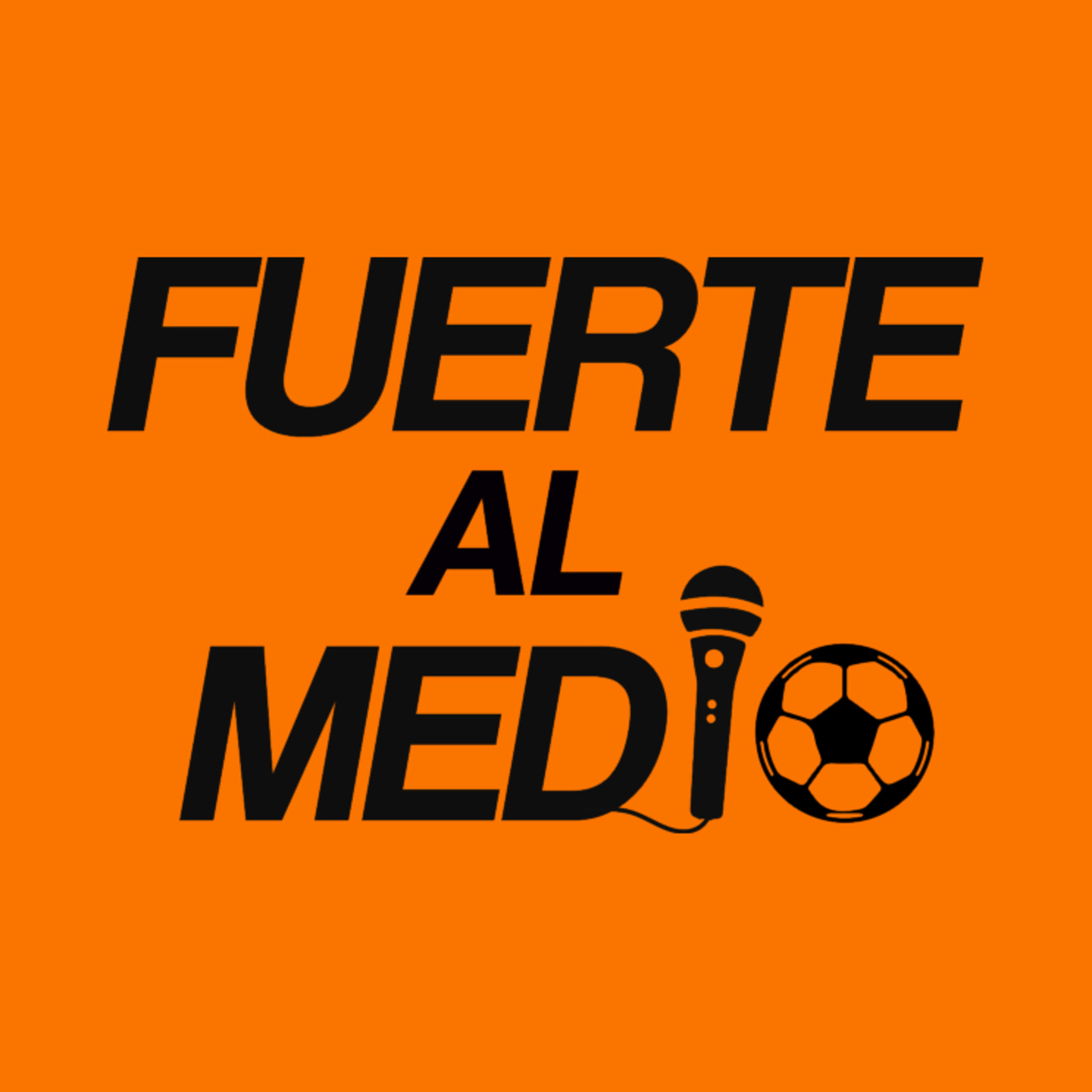 Fuerte Al Medio podcast artwork