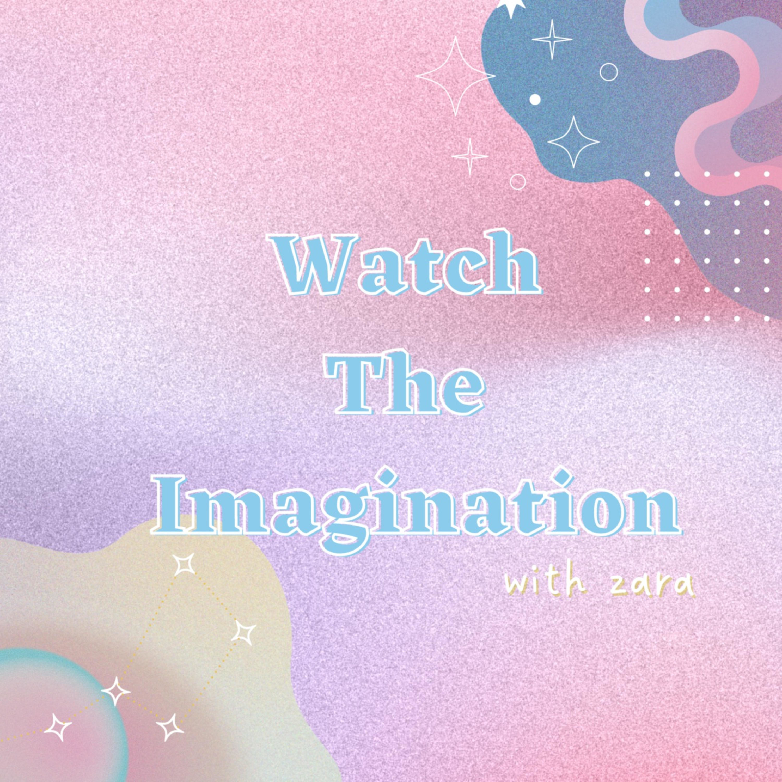 watch the imagination✧