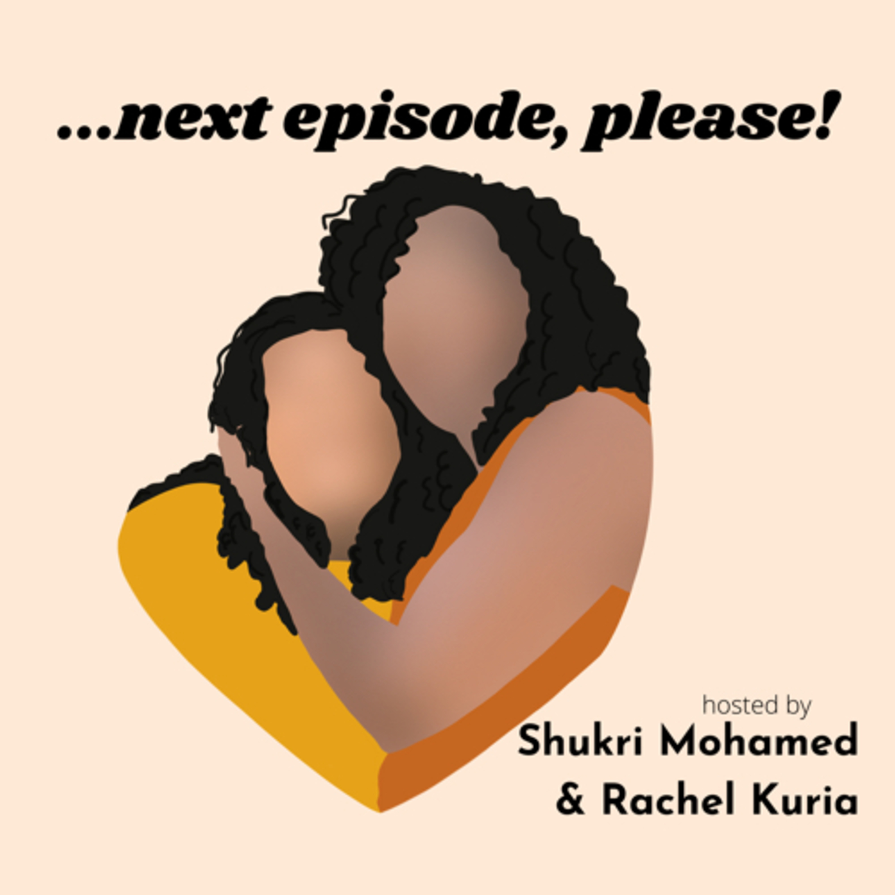 ...next episode, please! podcast artwork