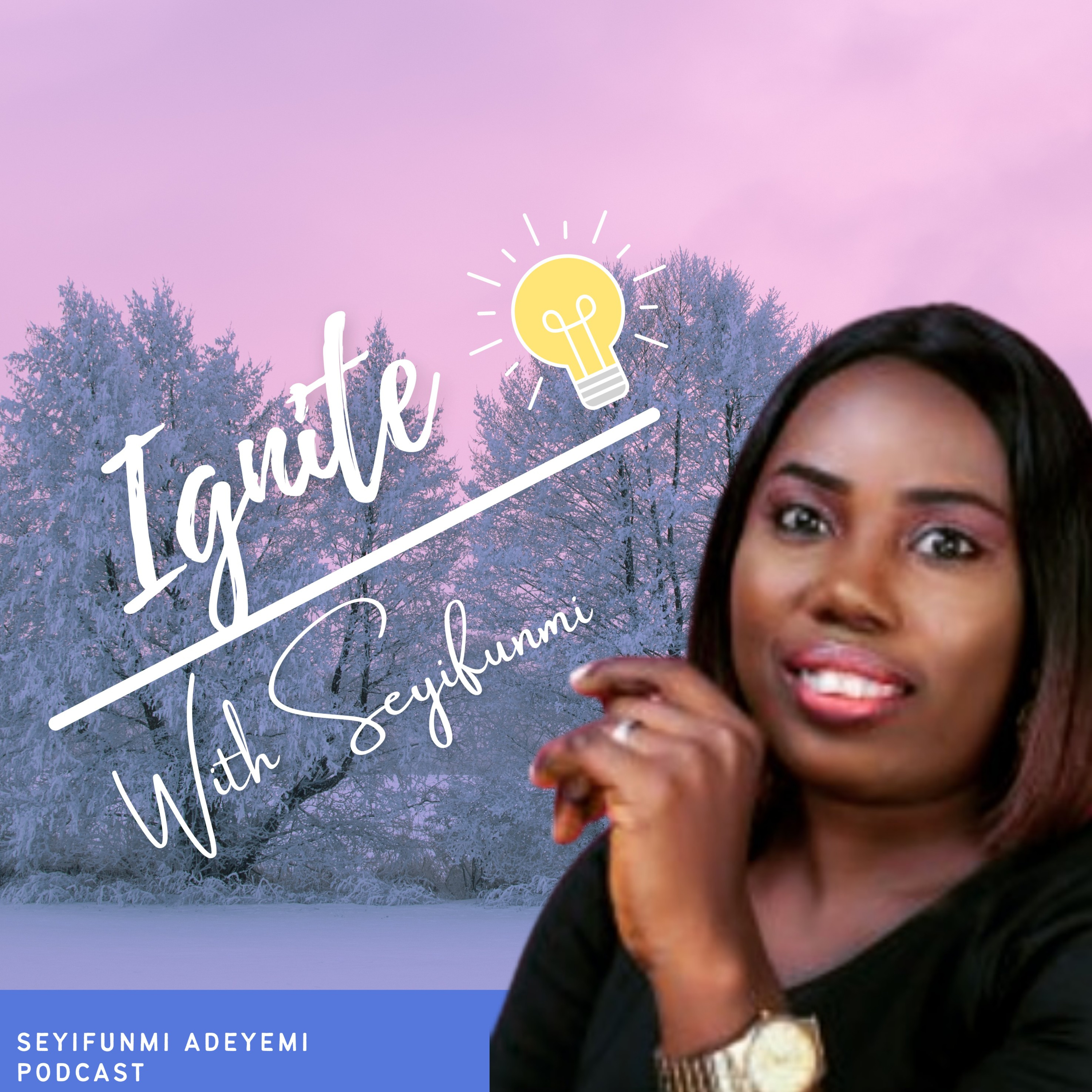 Ignite With Seyifunmi