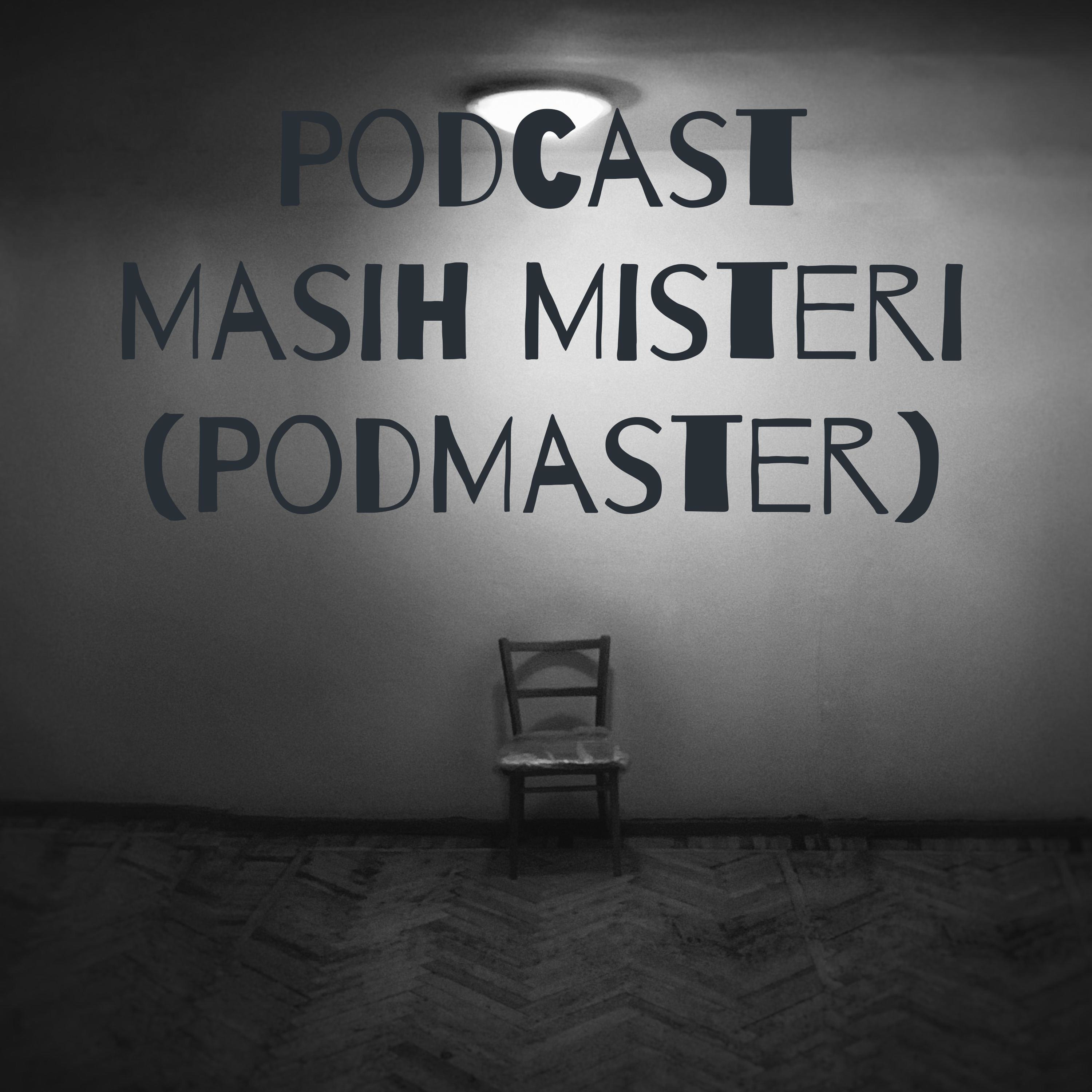 Podcast Masih Misteri (PodMaster)