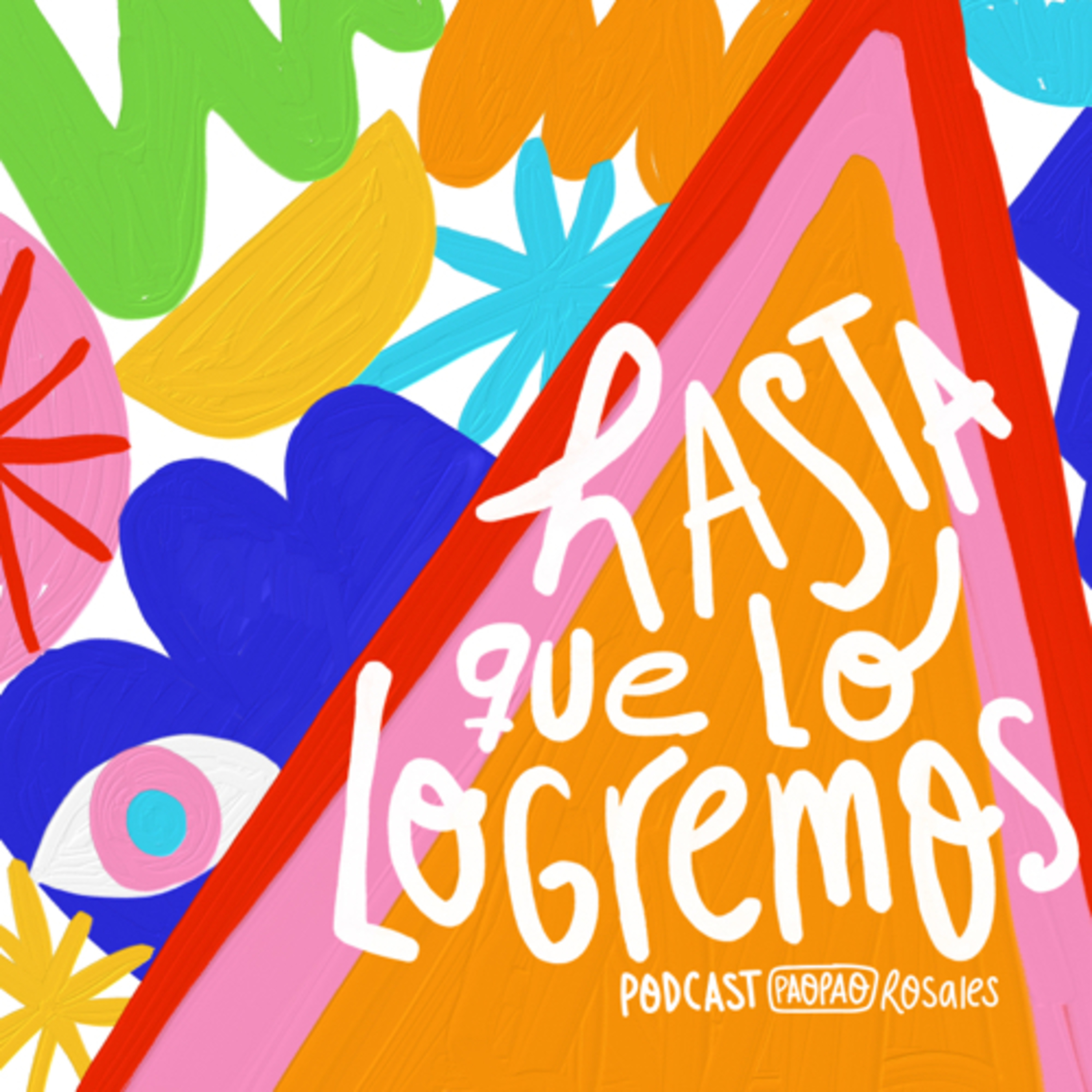 Hasta Lograrlo con Pao Rosales