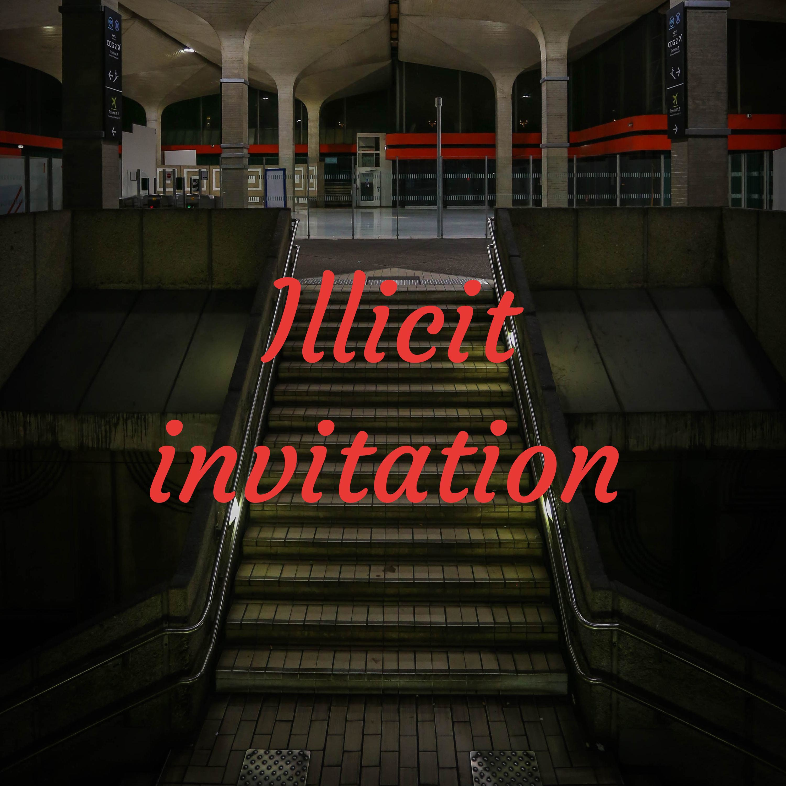 Illicit invitation