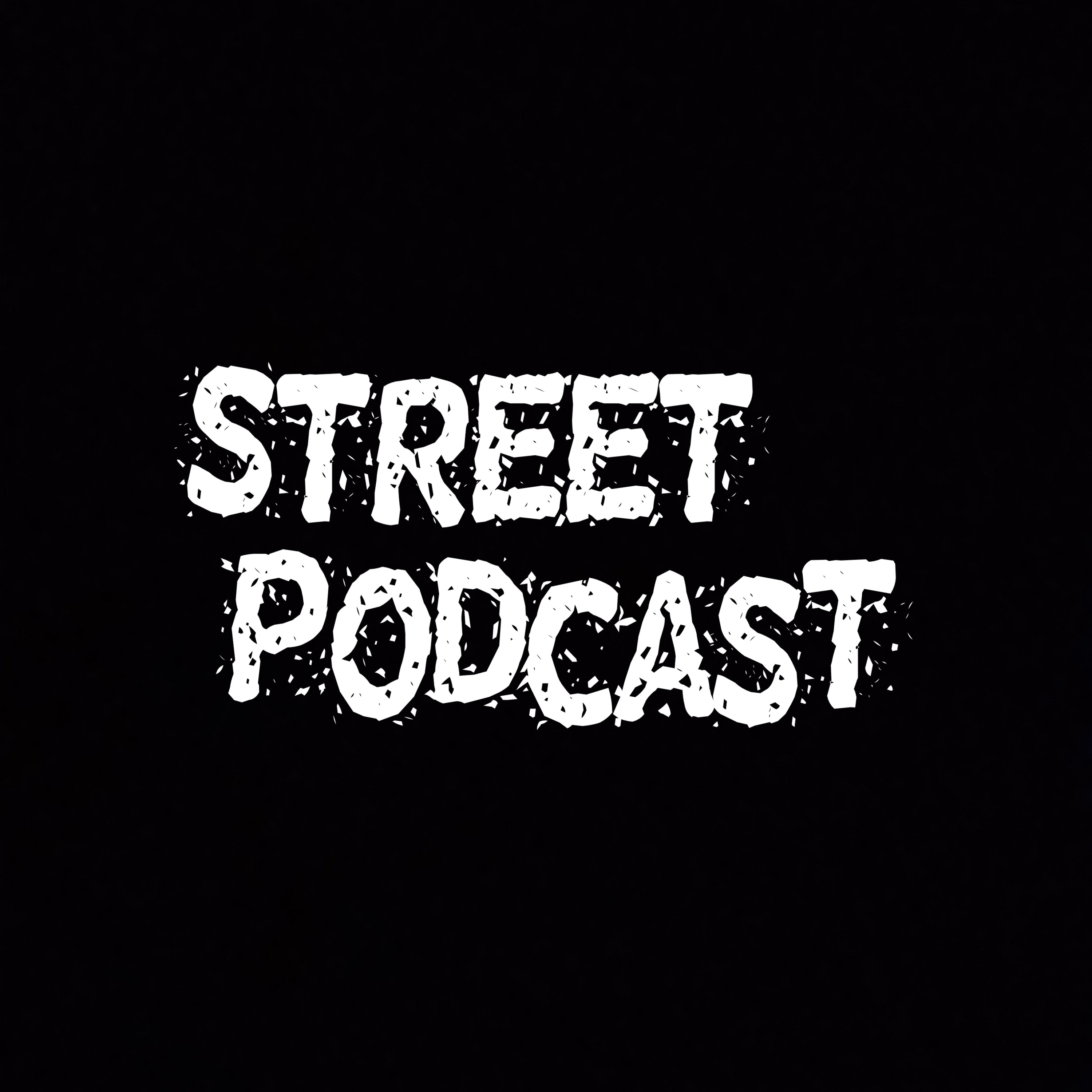 Street Podcast