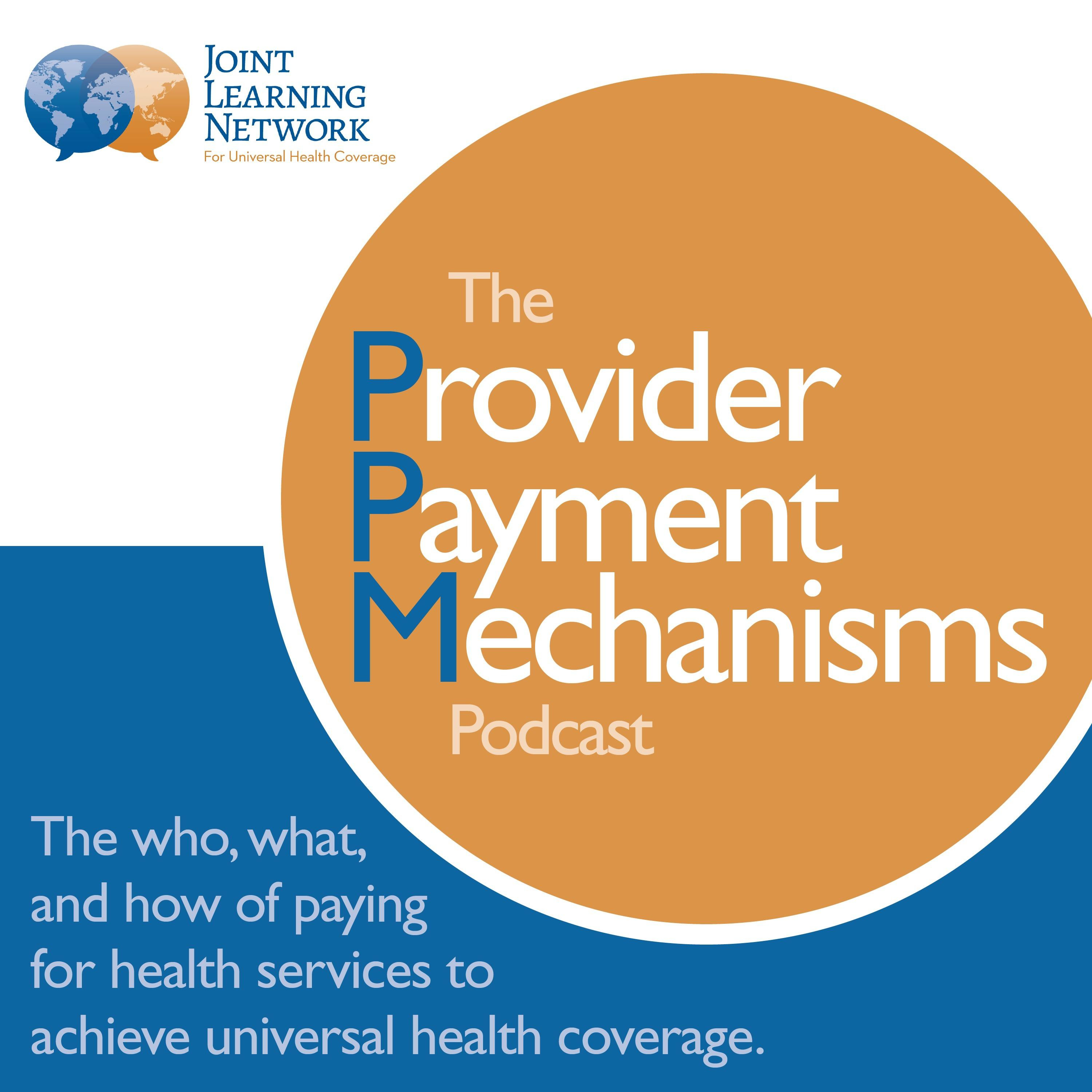 The Provider Payment Mechanisms Podcast